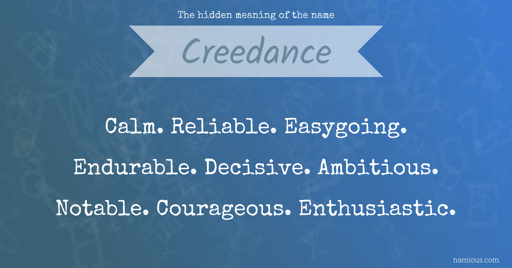 The hidden meaning of the name Creedance