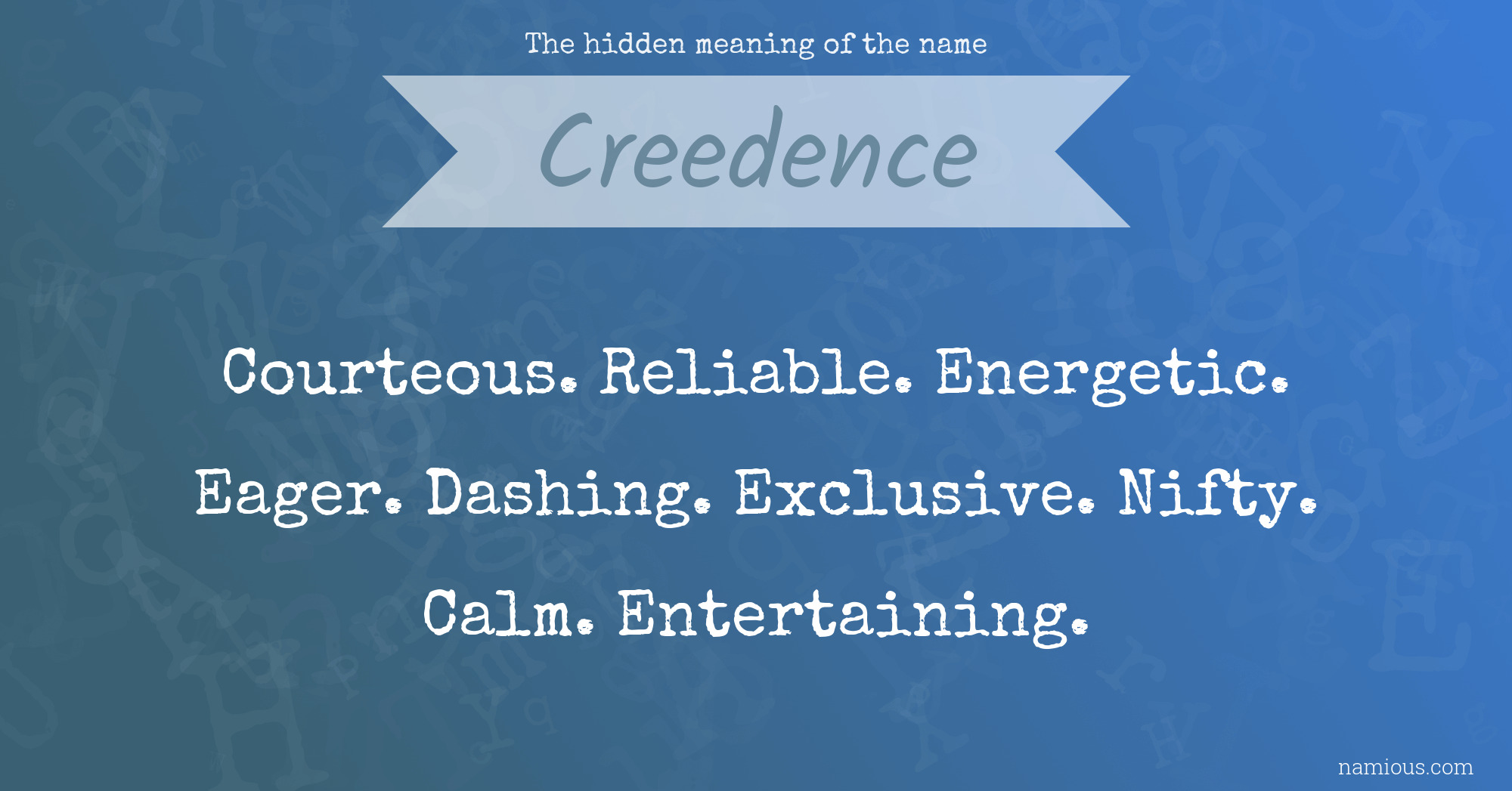 The hidden meaning of the name Creedence