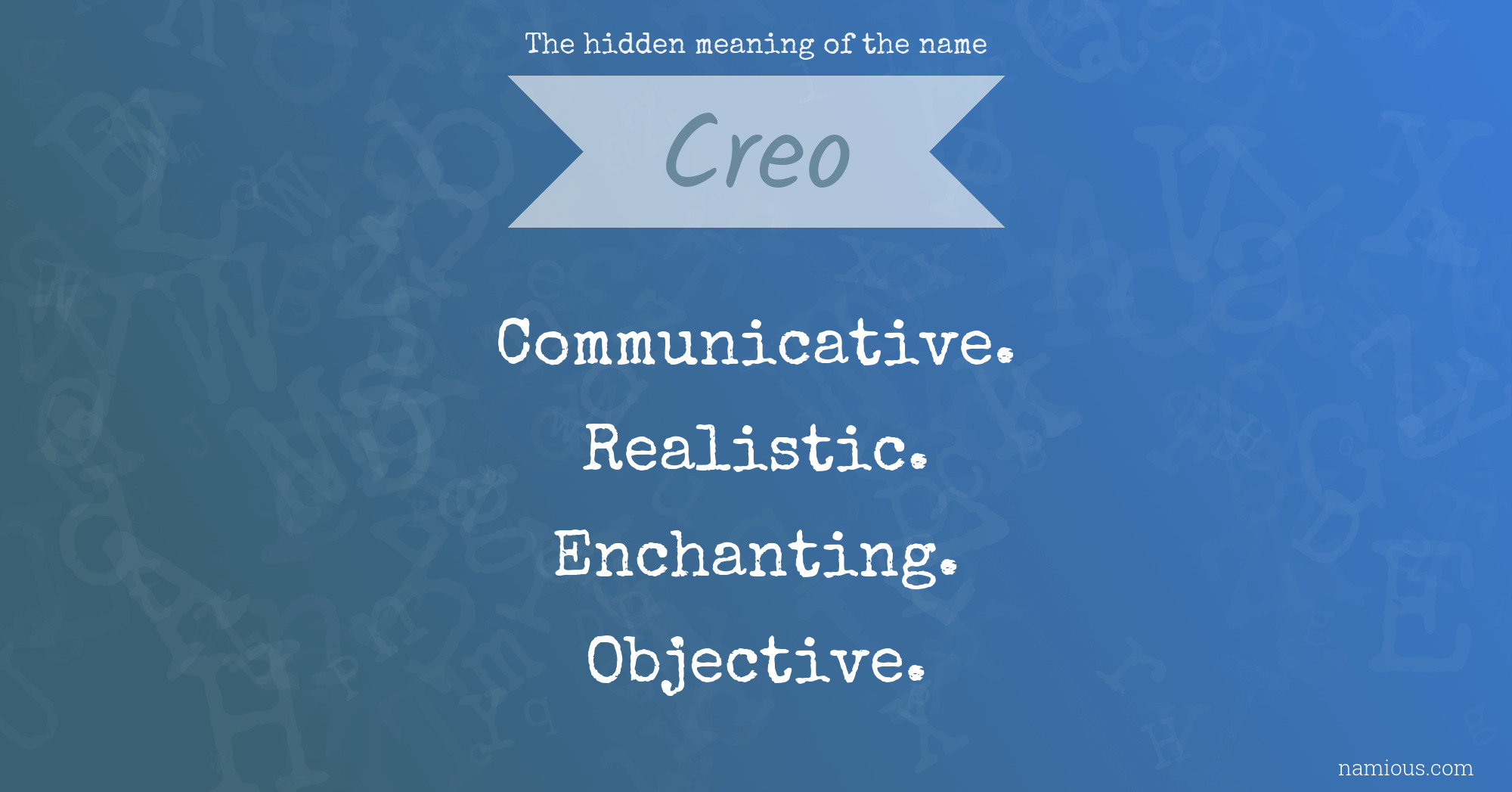 The hidden meaning of the name Creo