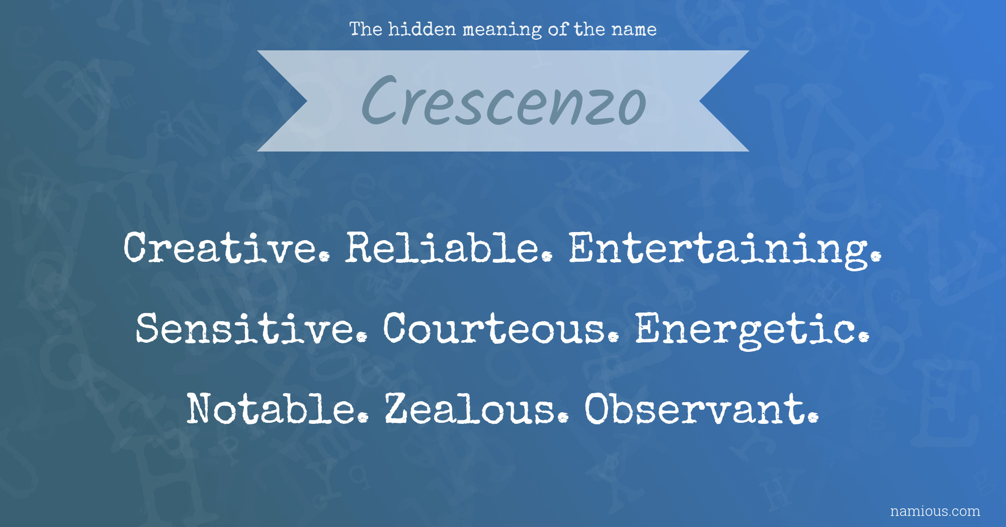 The hidden meaning of the name Crescenzo