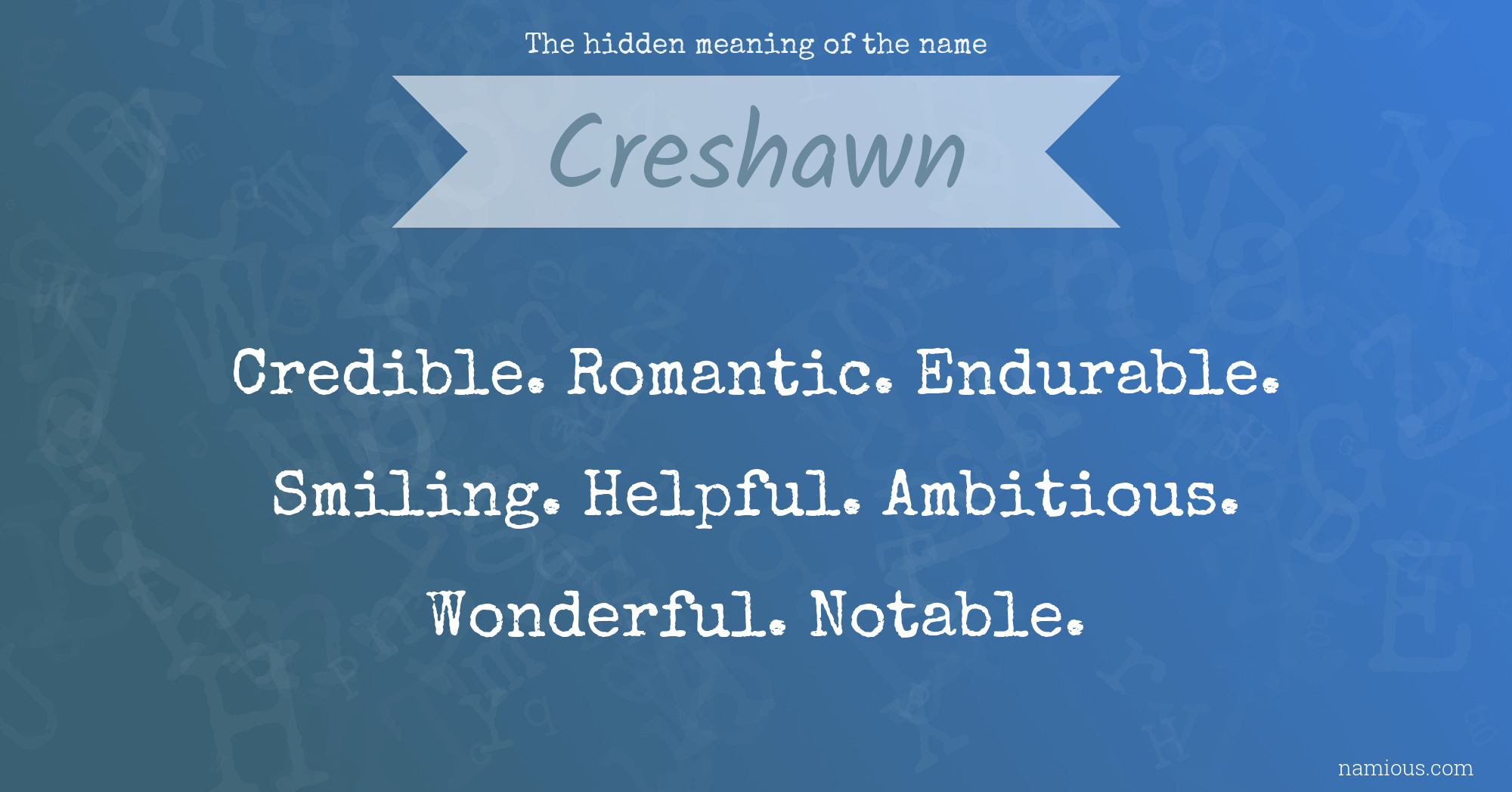 The hidden meaning of the name Creshawn