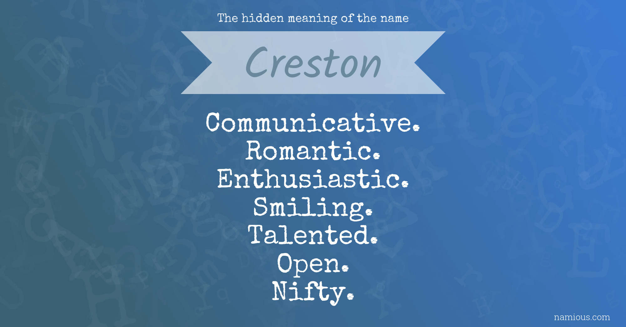 The hidden meaning of the name Creston