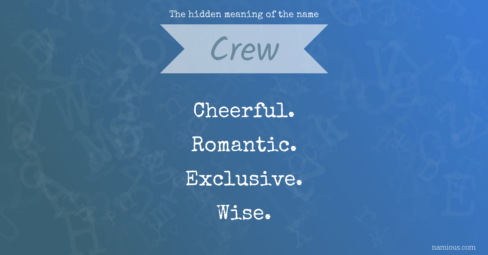 The hidden meaning of the name Crew