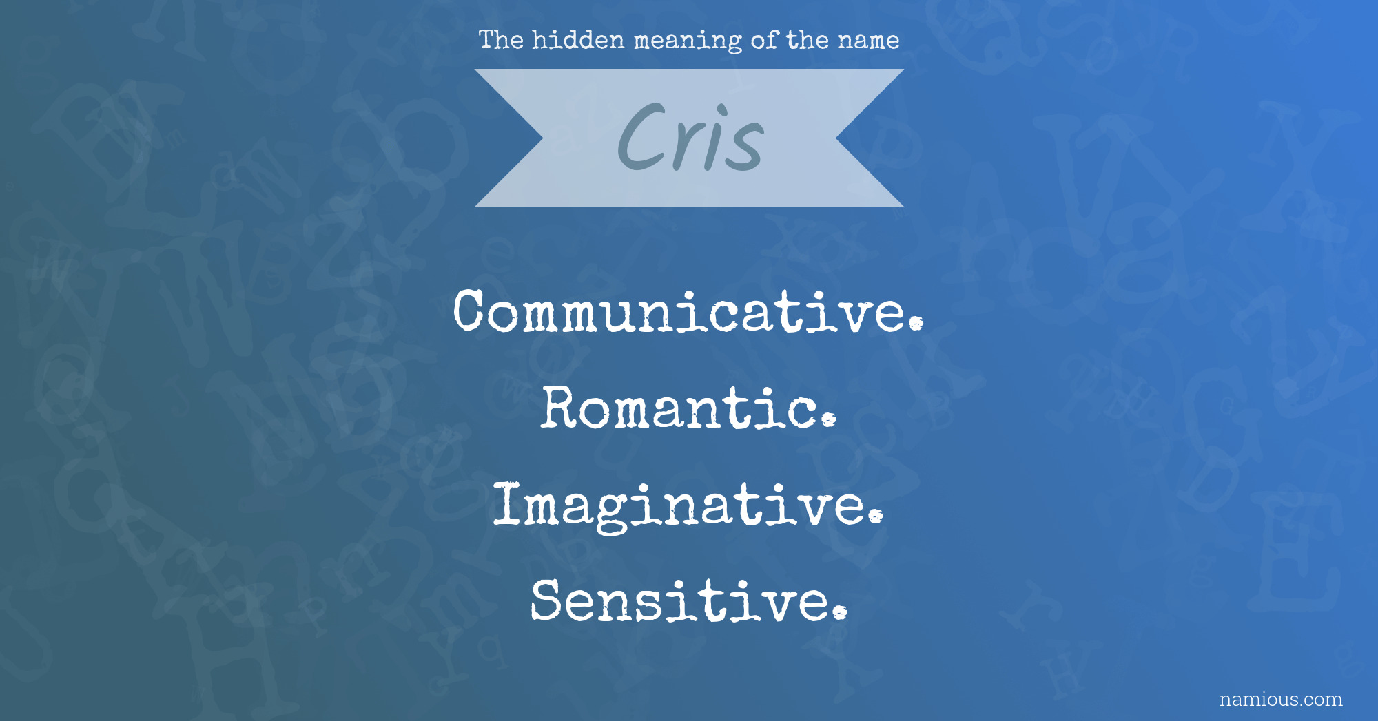 The hidden meaning of the name Cris