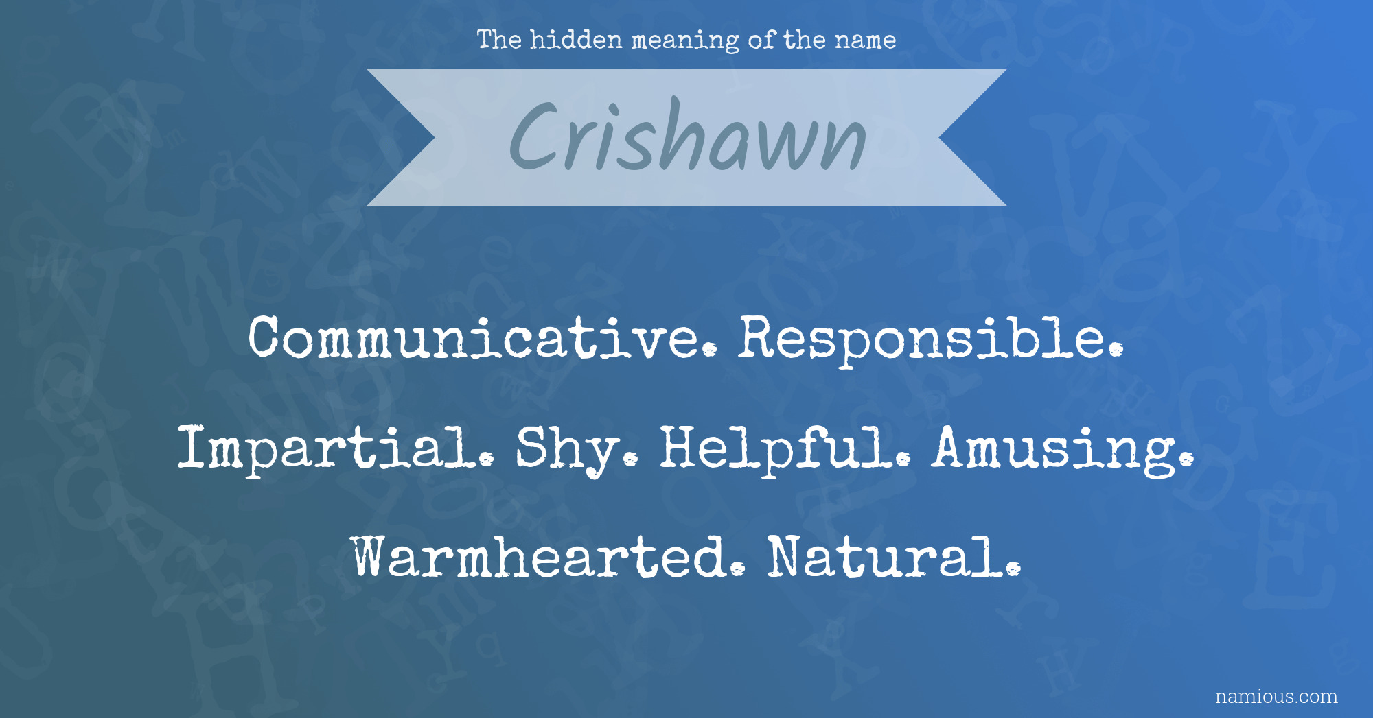 The hidden meaning of the name Crishawn