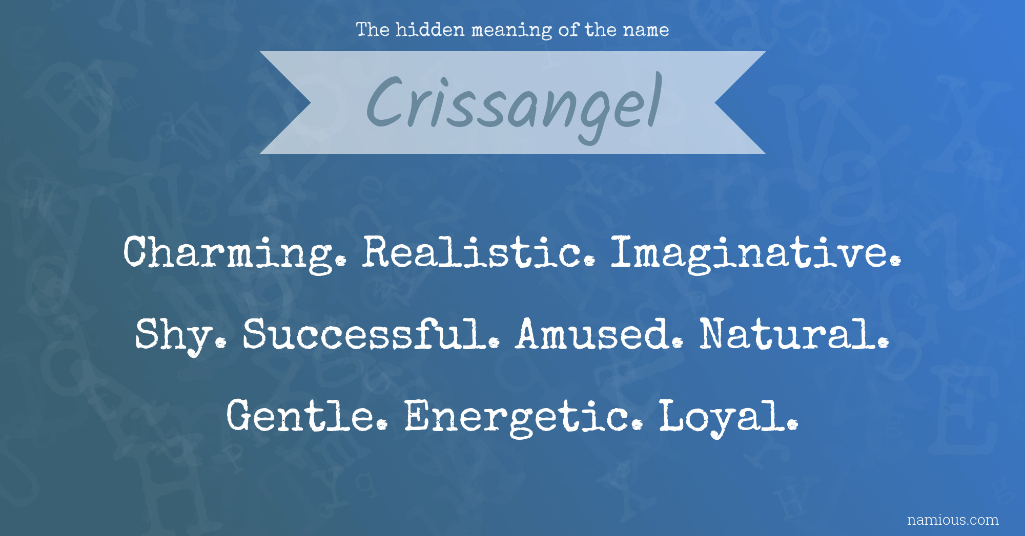 The hidden meaning of the name Crissangel