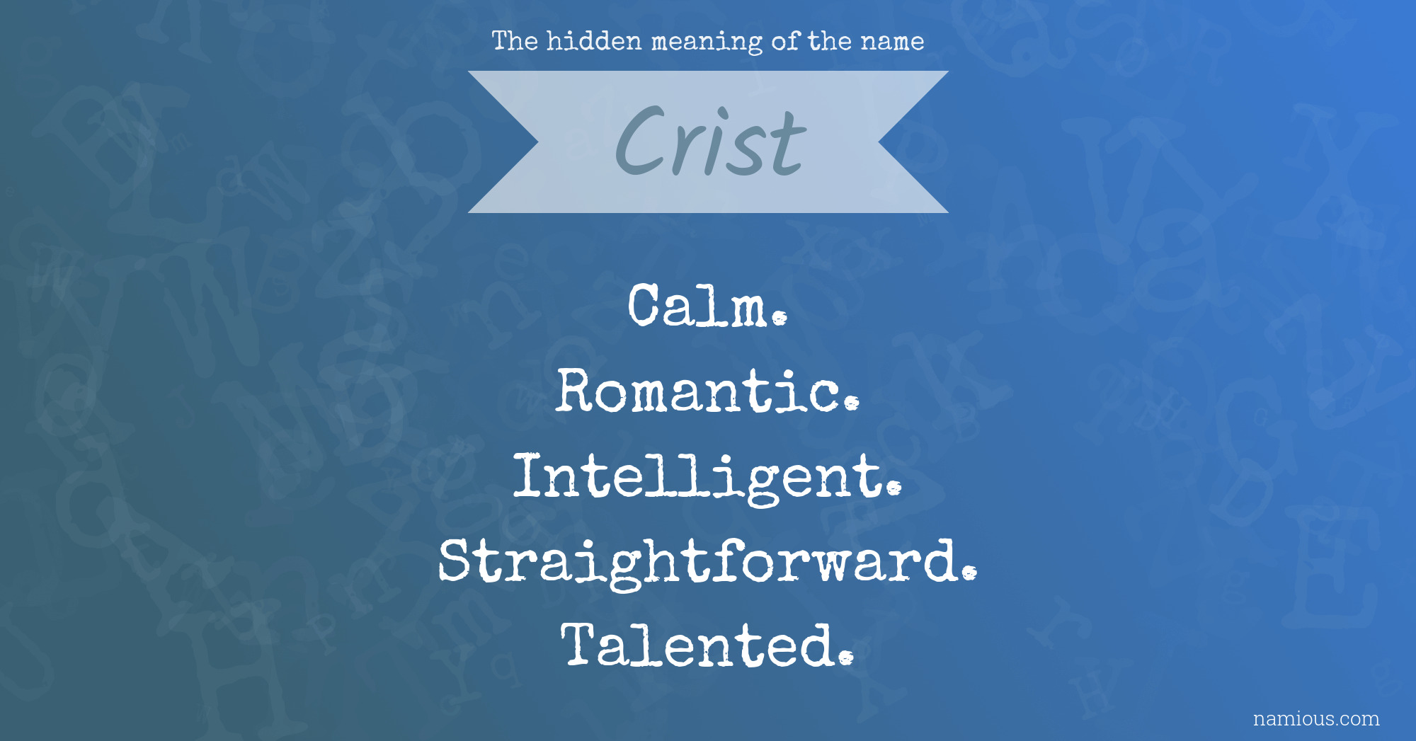 The hidden meaning of the name Crist