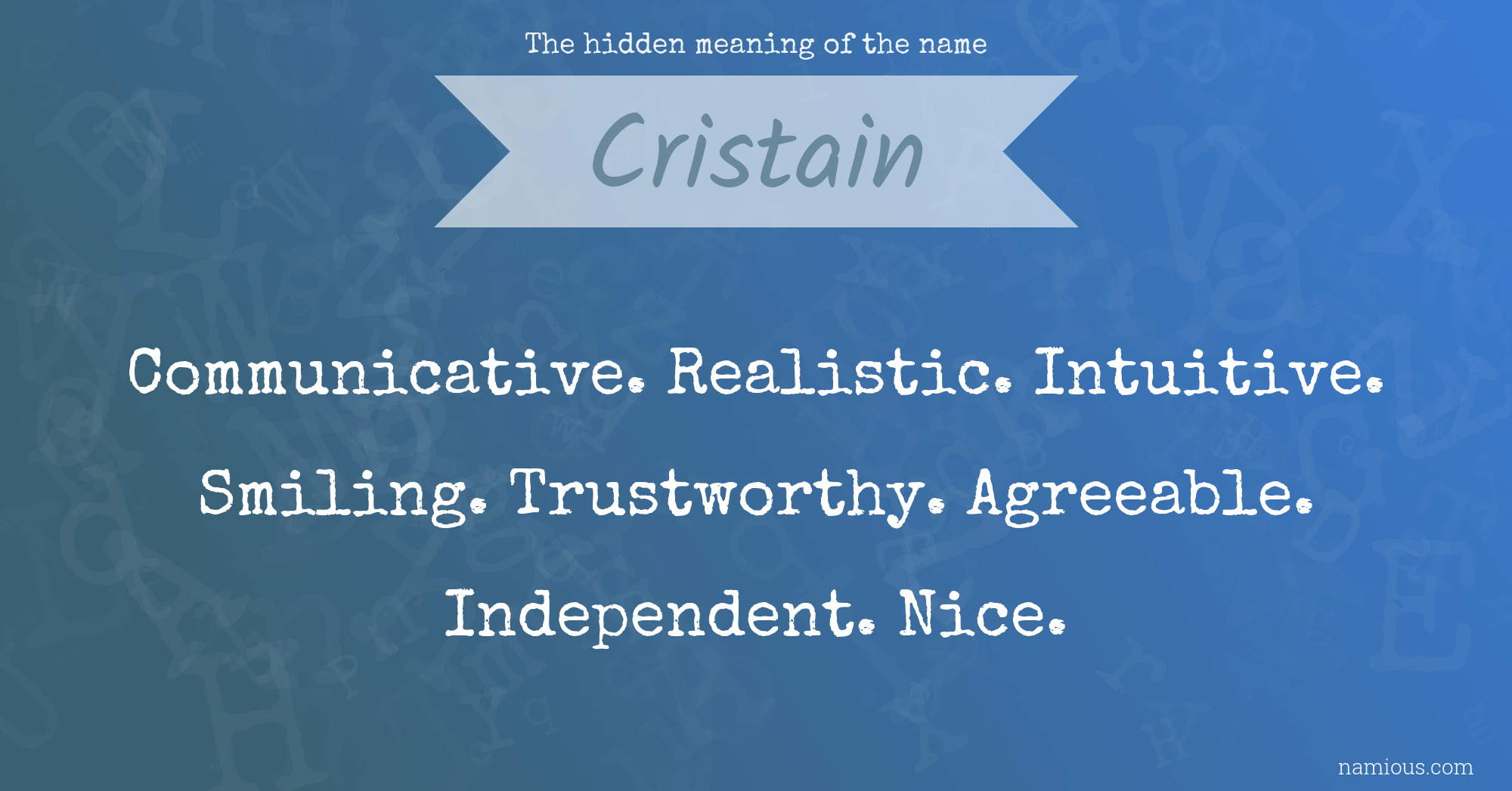 The hidden meaning of the name Cristain