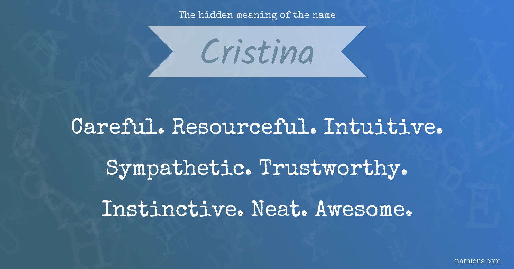 The hidden meaning of the name Cristina