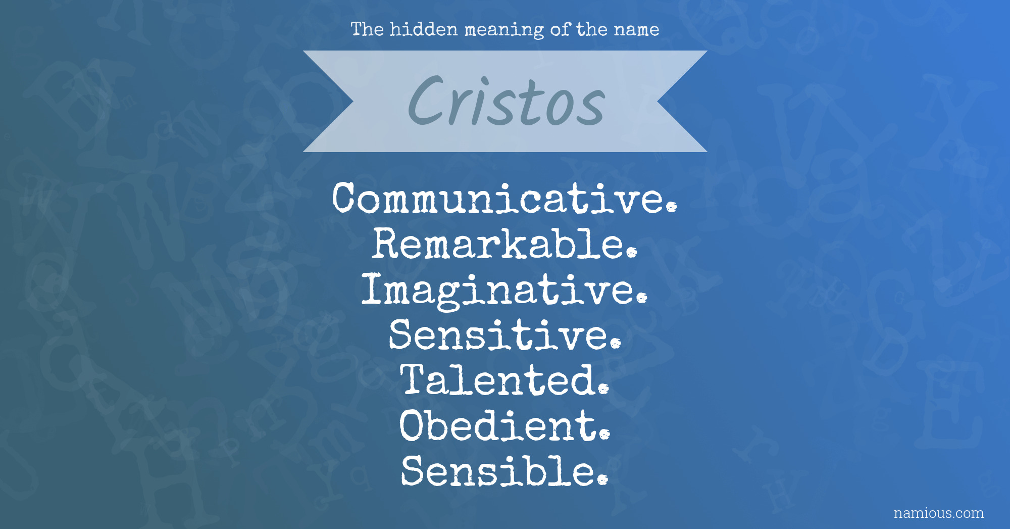 The hidden meaning of the name Cristos