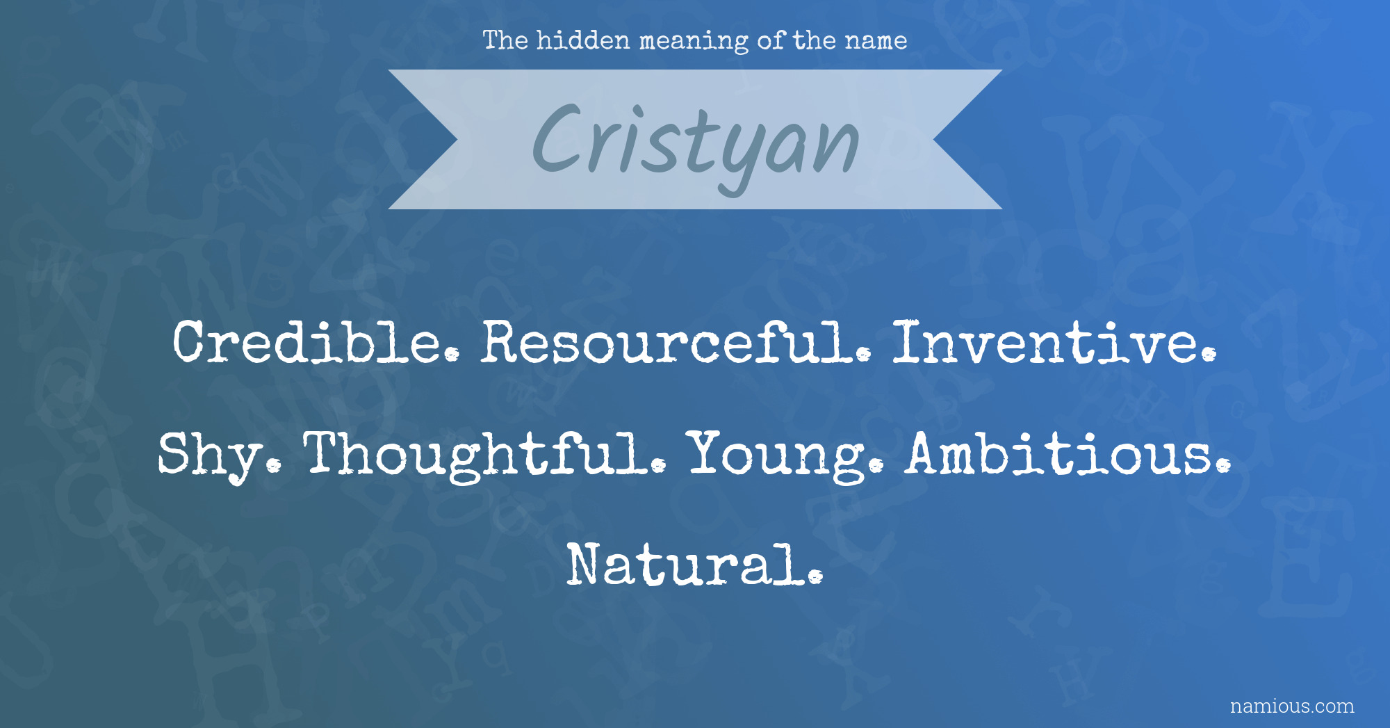 The hidden meaning of the name Cristyan