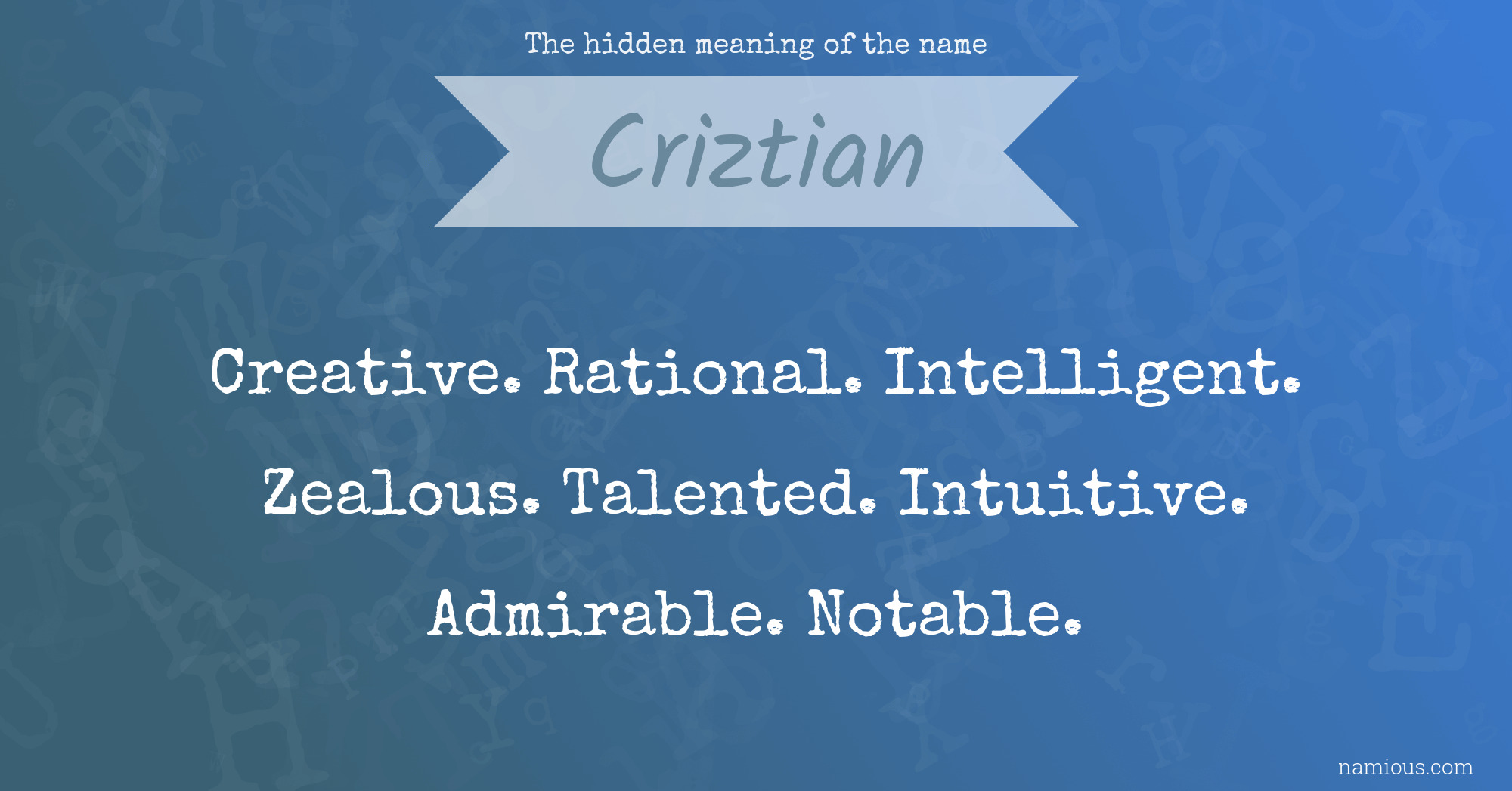 The hidden meaning of the name Criztian