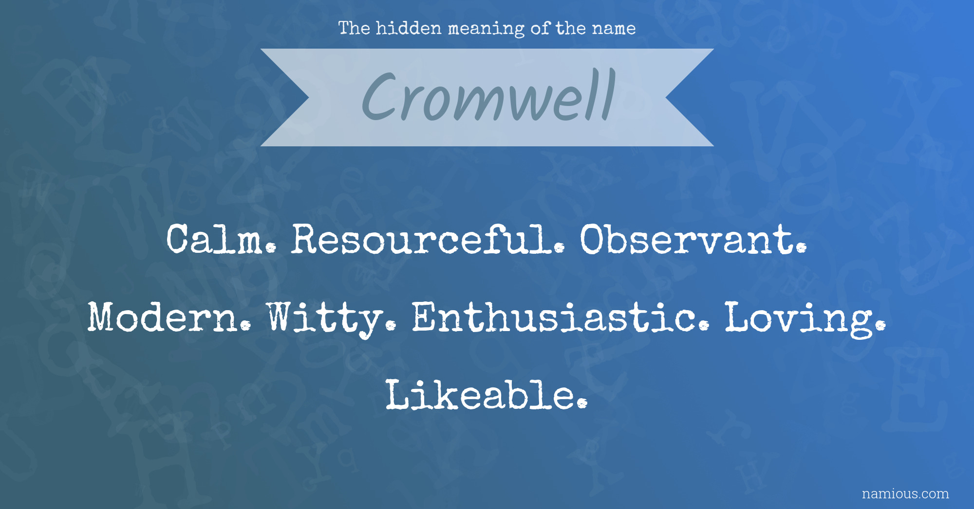 The hidden meaning of the name Cromwell