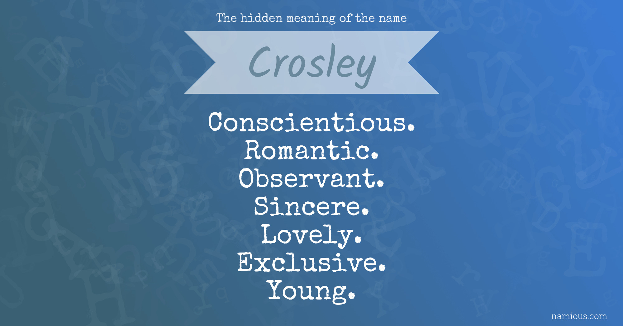 The hidden meaning of the name Crosley