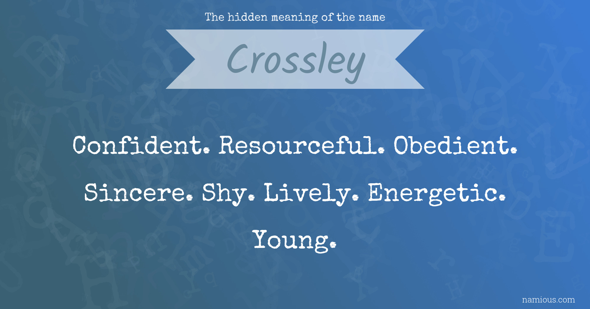 The hidden meaning of the name Crossley