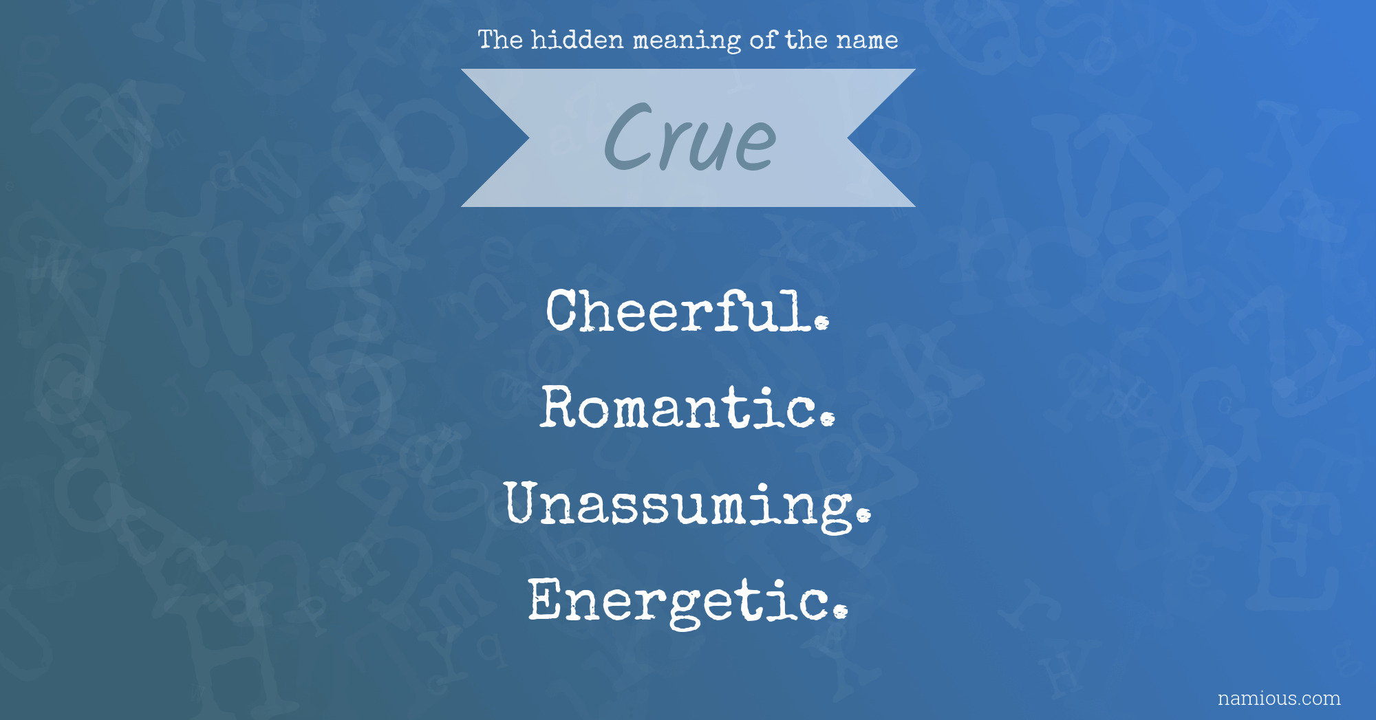 The hidden meaning of the name Crue