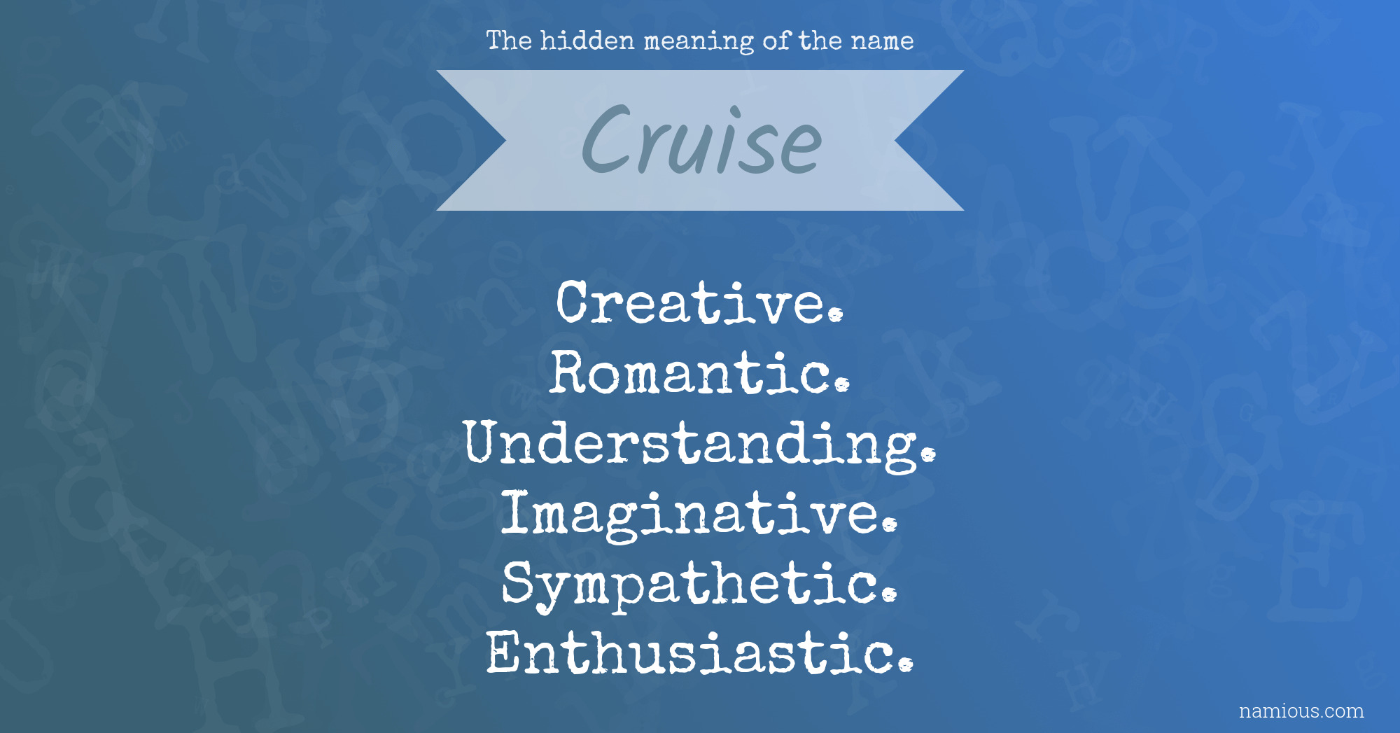 The hidden meaning of the name Cruise