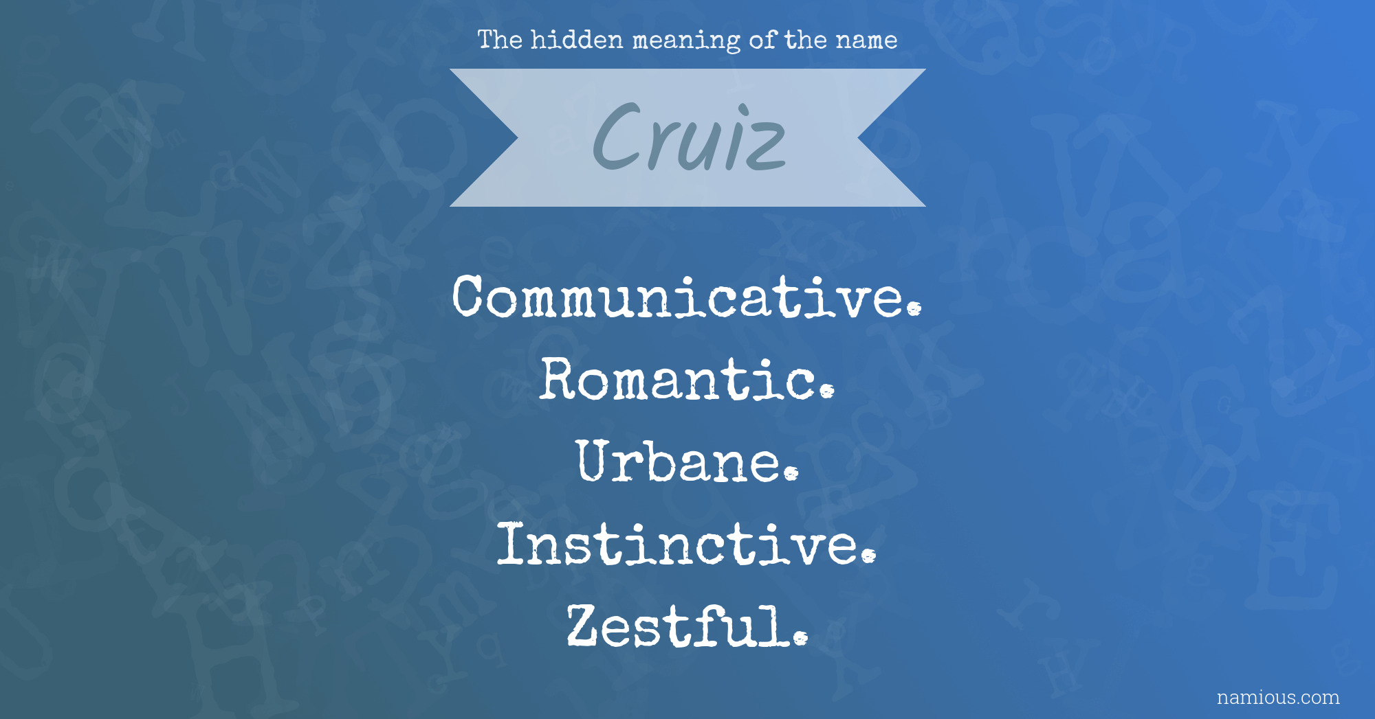 The hidden meaning of the name Cruiz