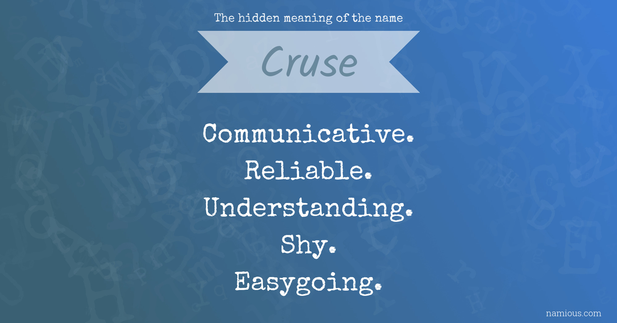 The hidden meaning of the name Cruse