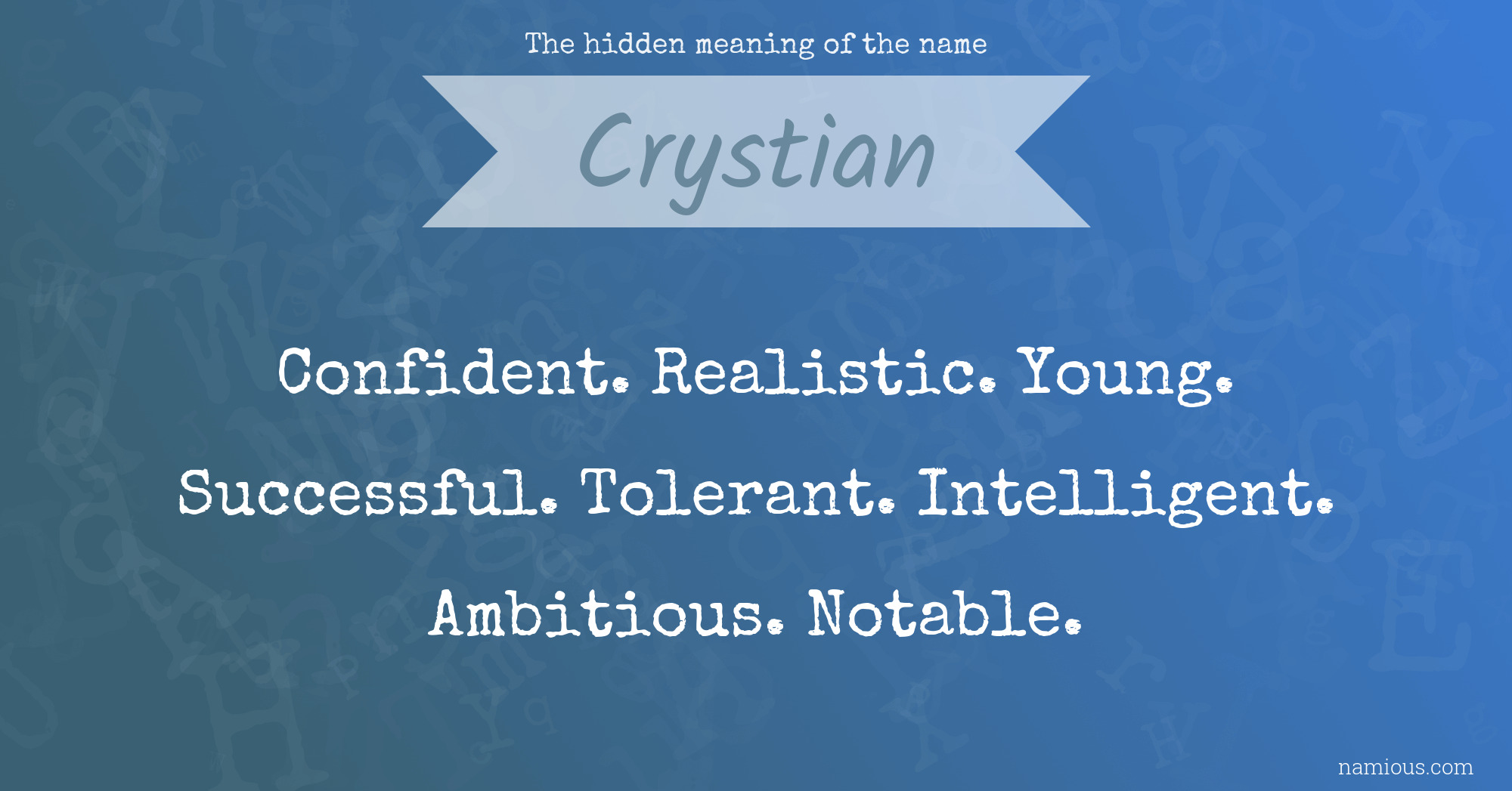 The hidden meaning of the name Crystian