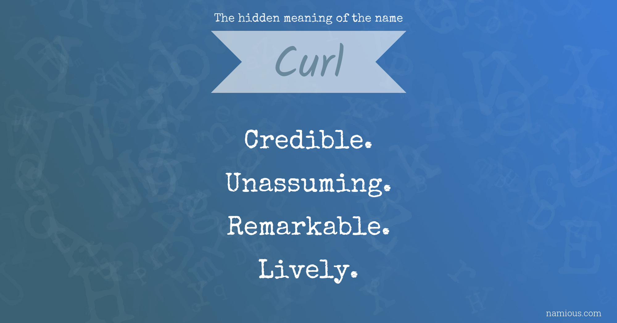 The hidden meaning of the name Curl