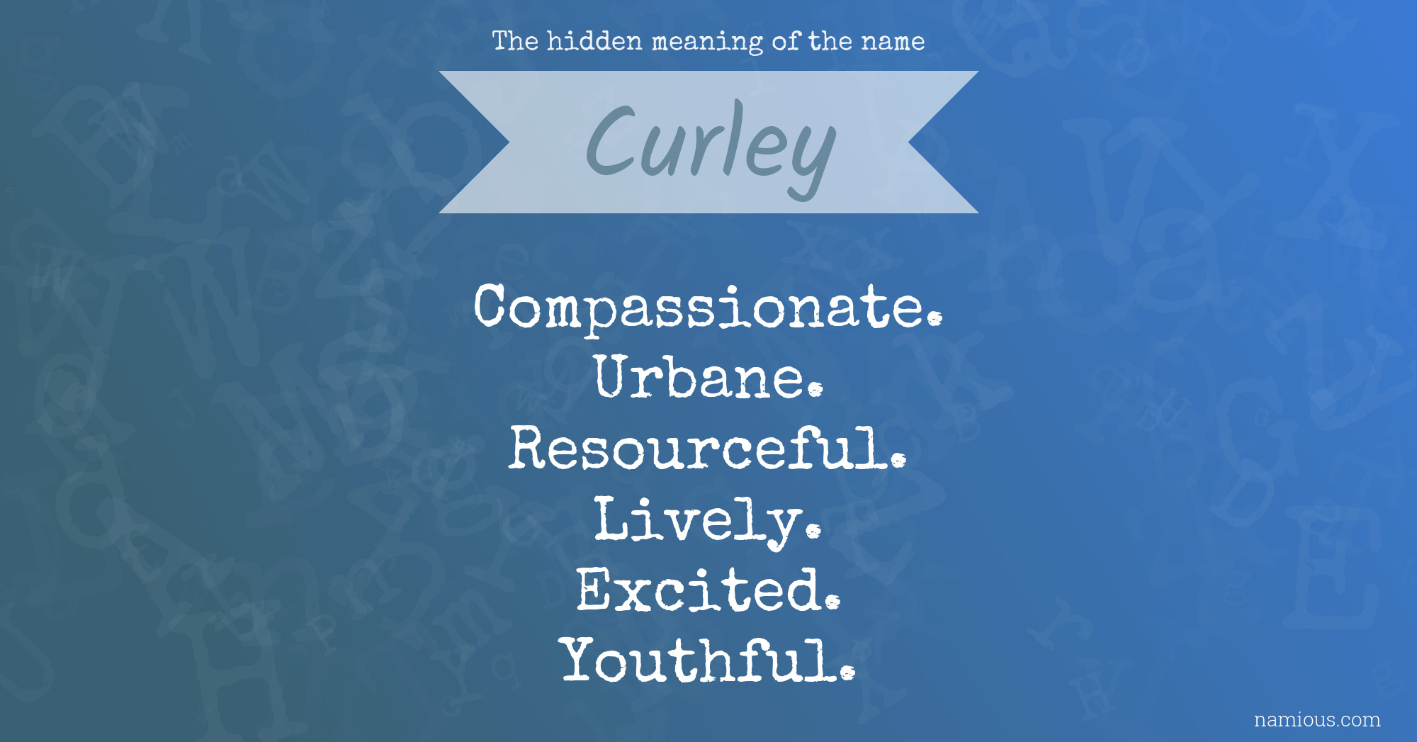 The hidden meaning of the name Curley