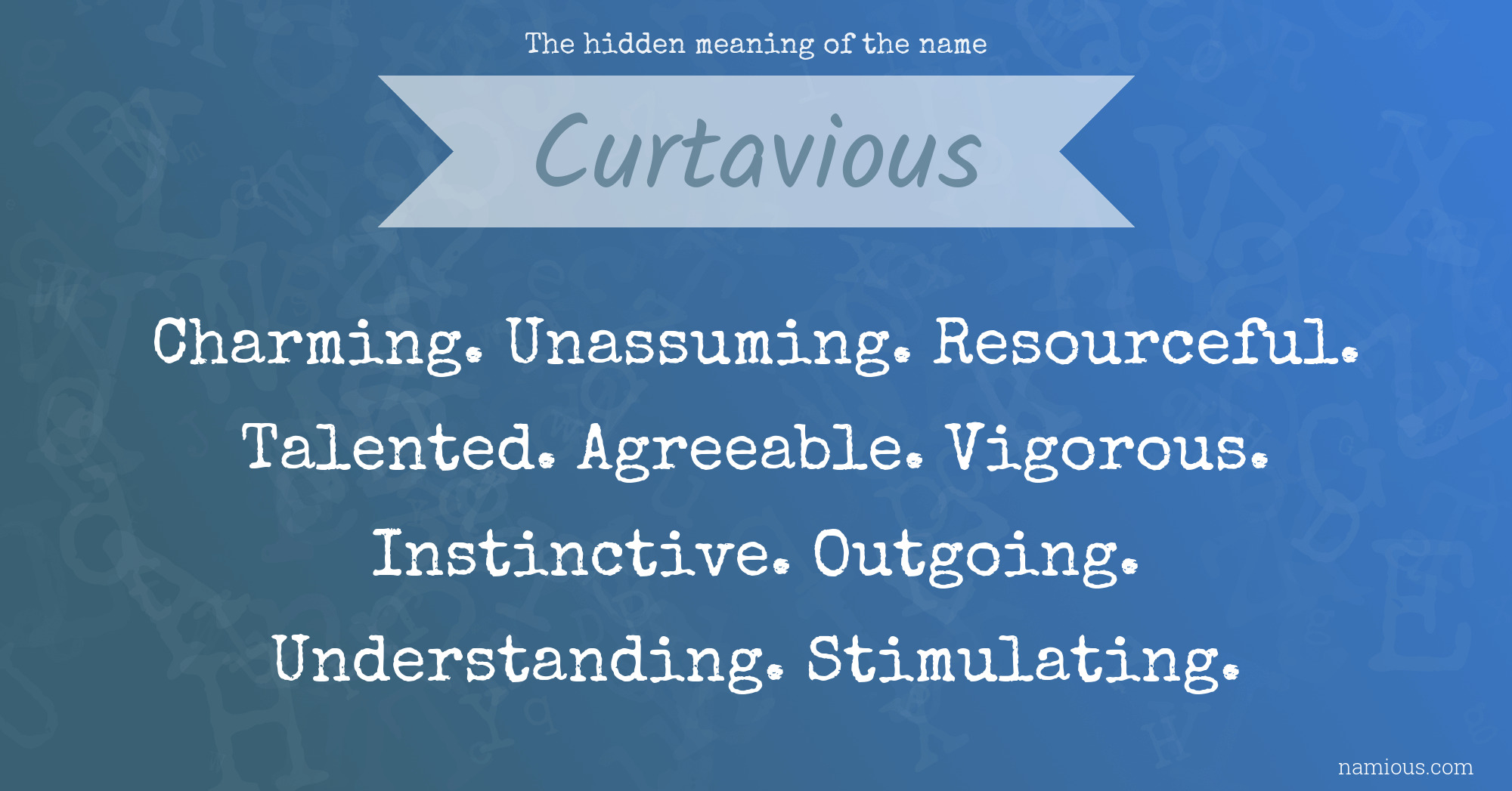 The hidden meaning of the name Curtavious