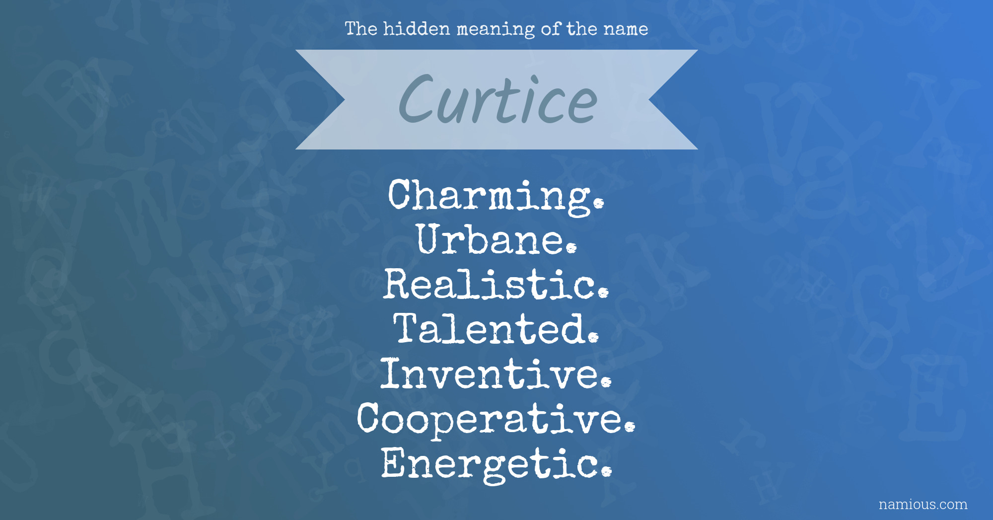 The hidden meaning of the name Curtice