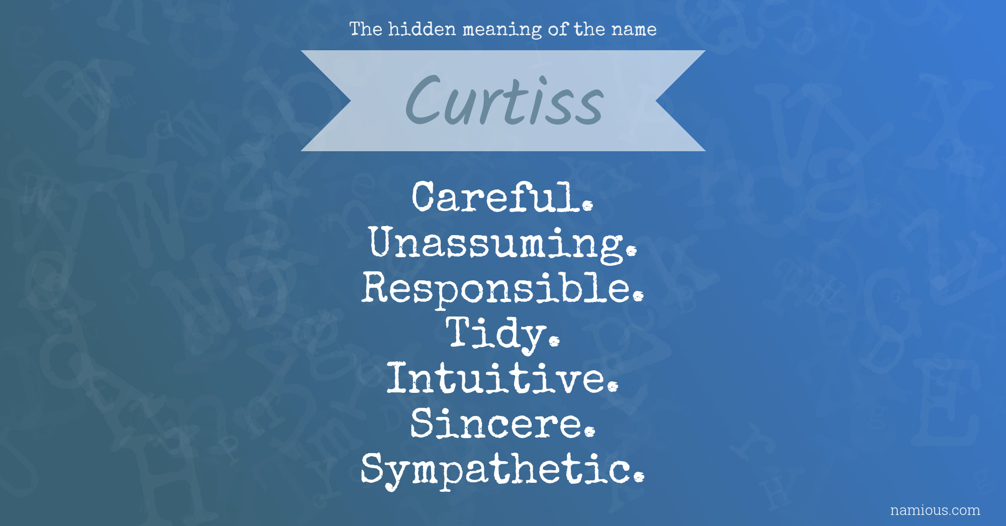 The hidden meaning of the name Curtiss