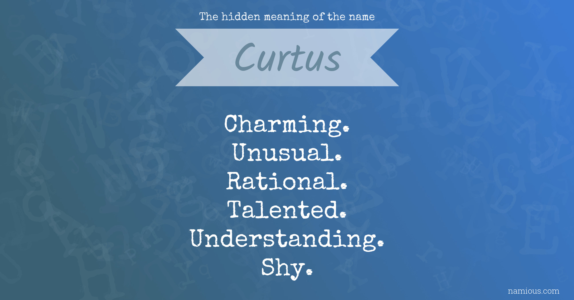 The hidden meaning of the name Curtus