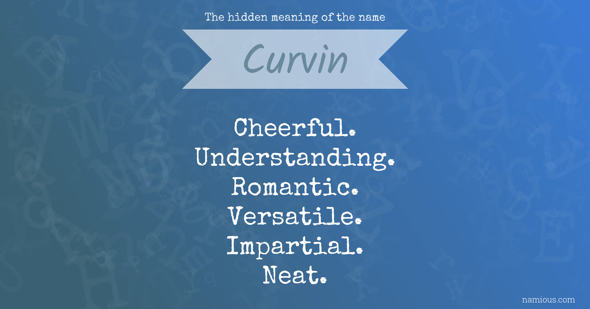 The hidden meaning of the name Curvin