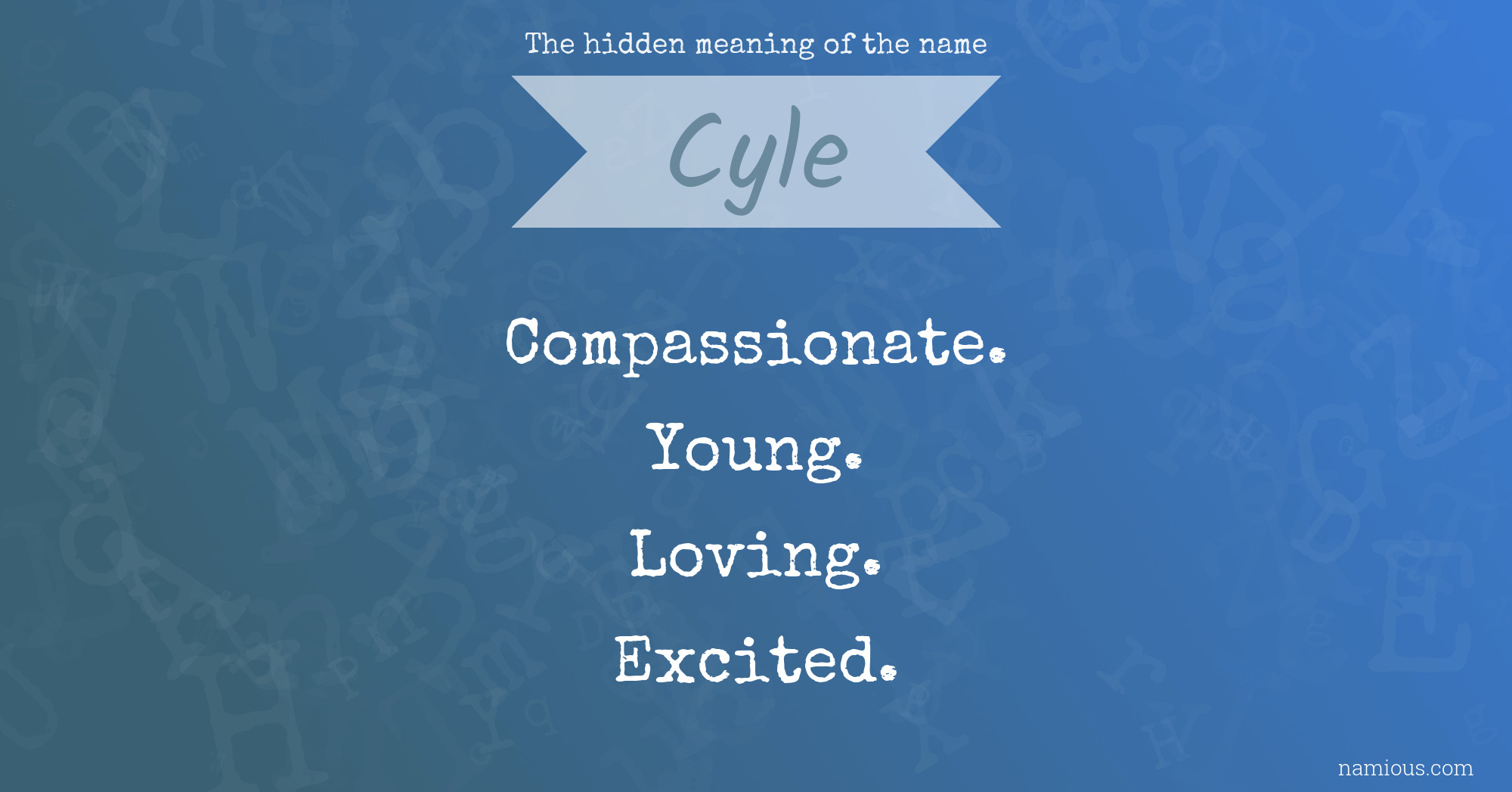 The hidden meaning of the name Cyle