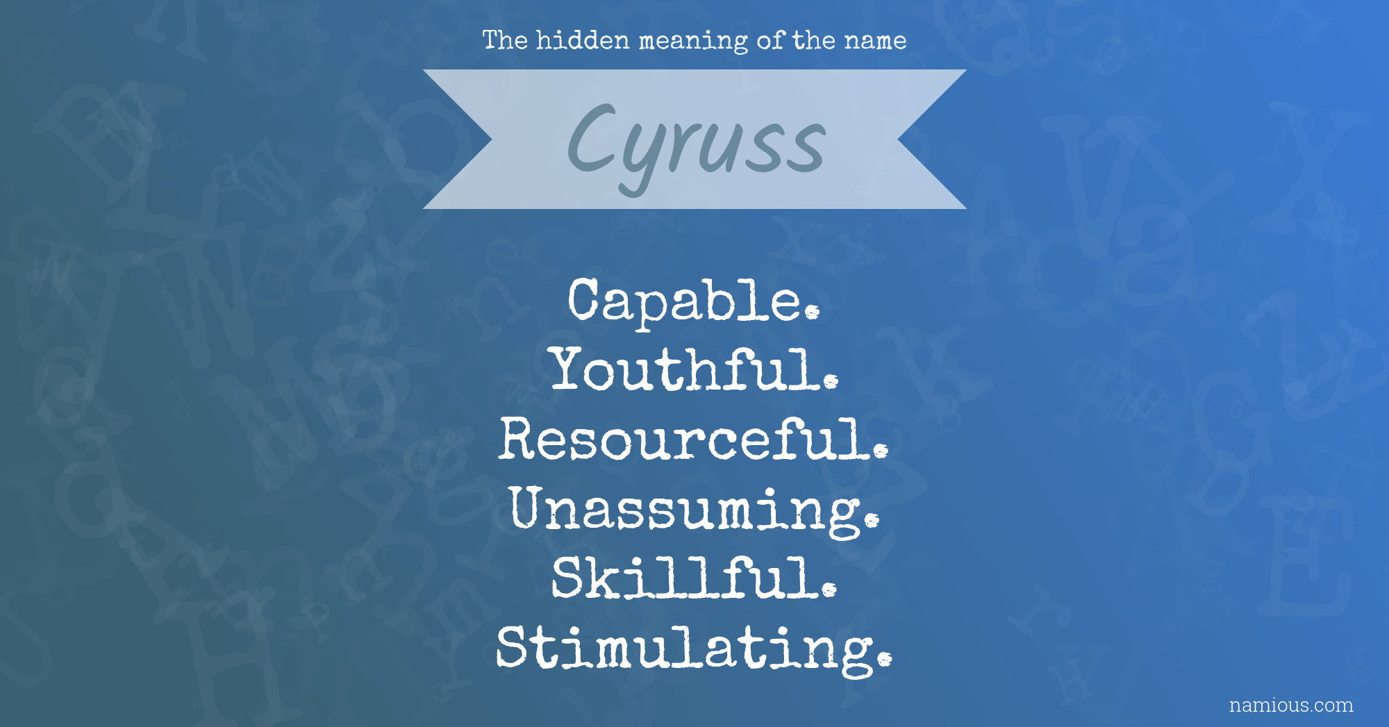 The hidden meaning of the name Cyruss