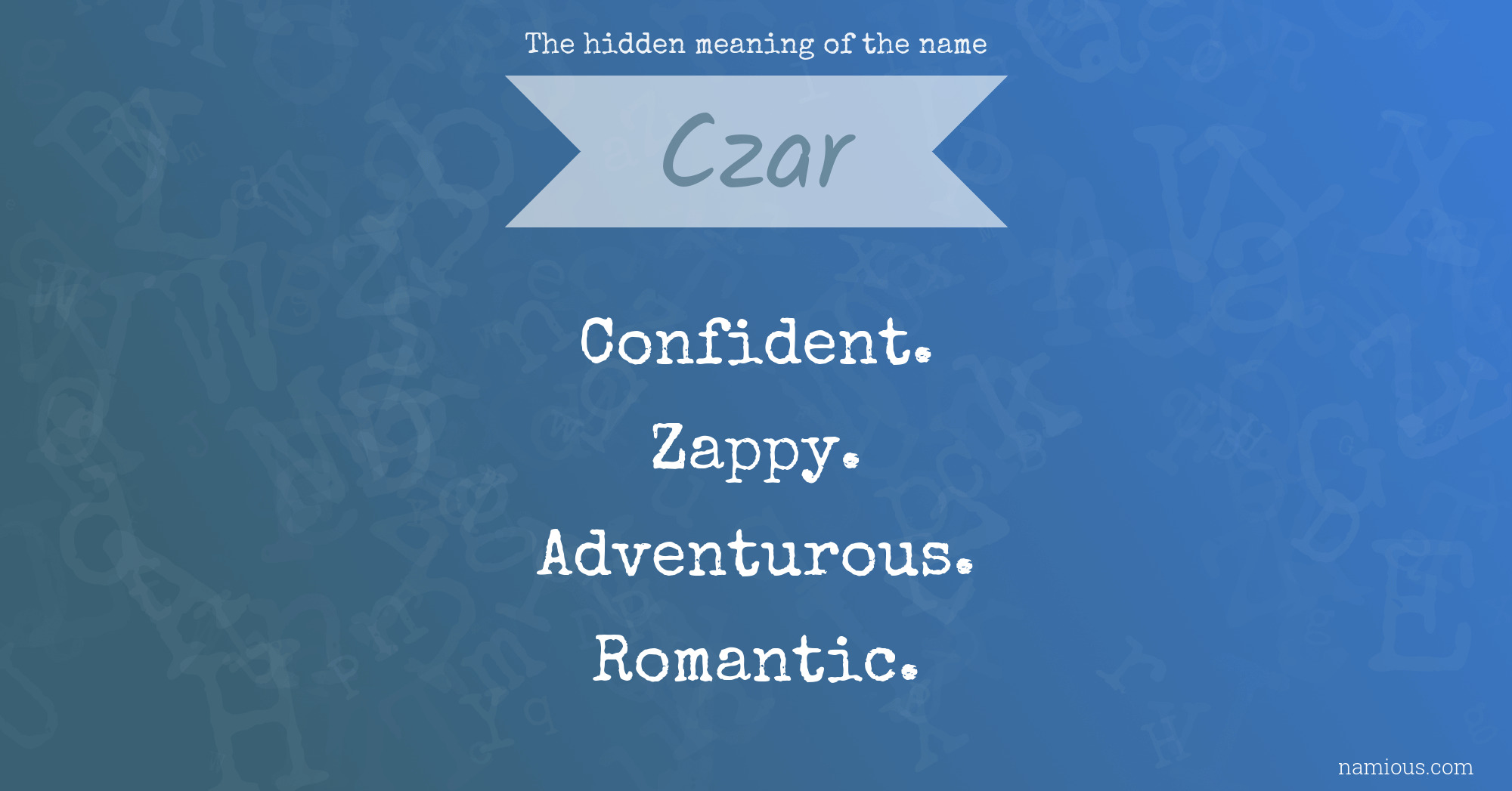 The hidden meaning of the name Czar