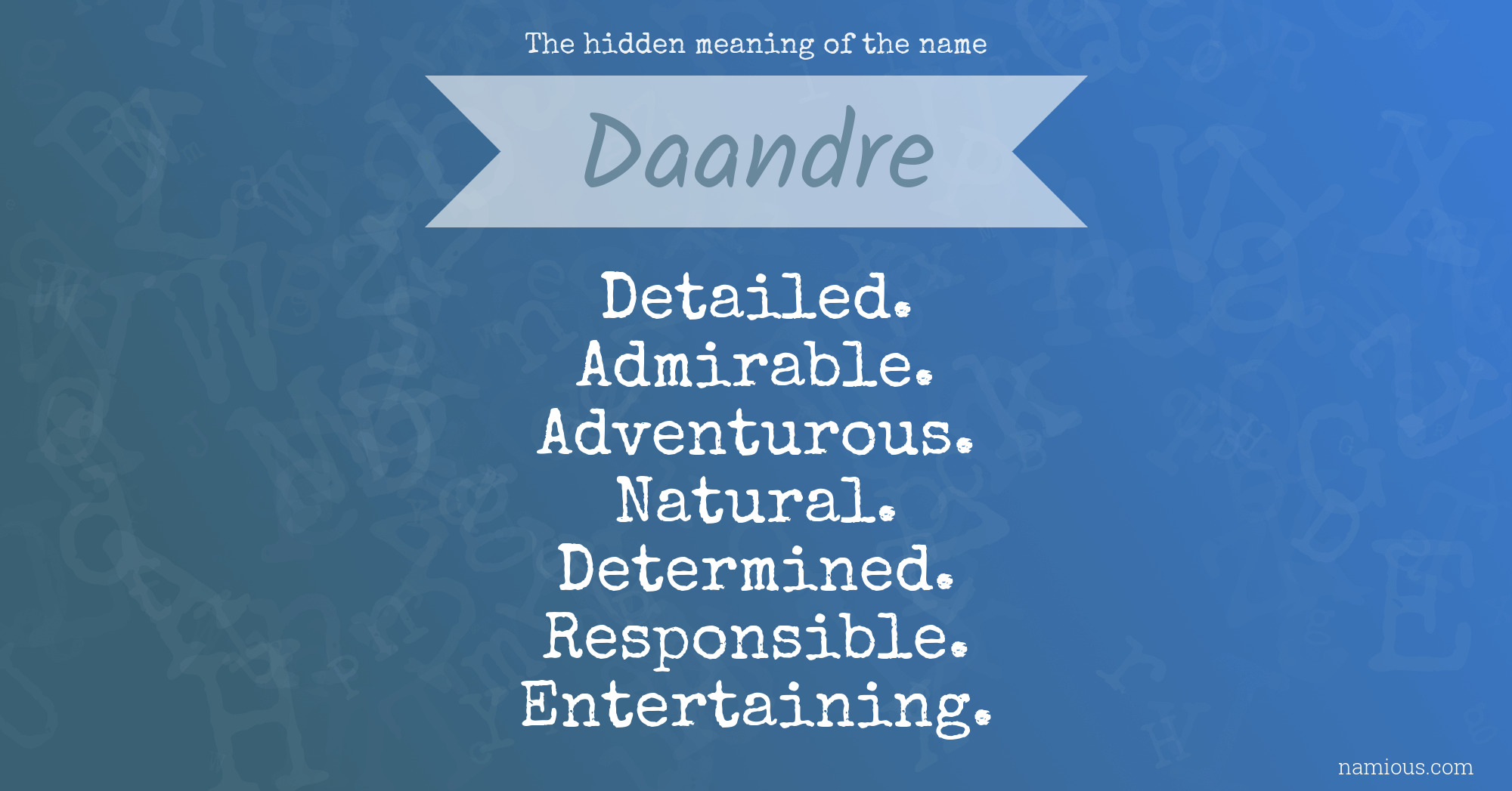 The hidden meaning of the name Daandre