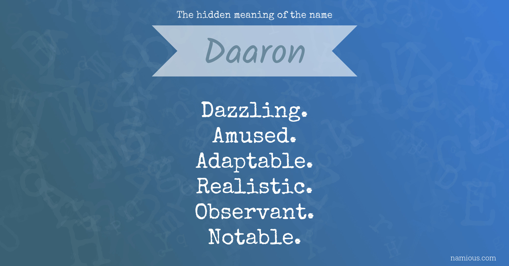 The hidden meaning of the name Daaron