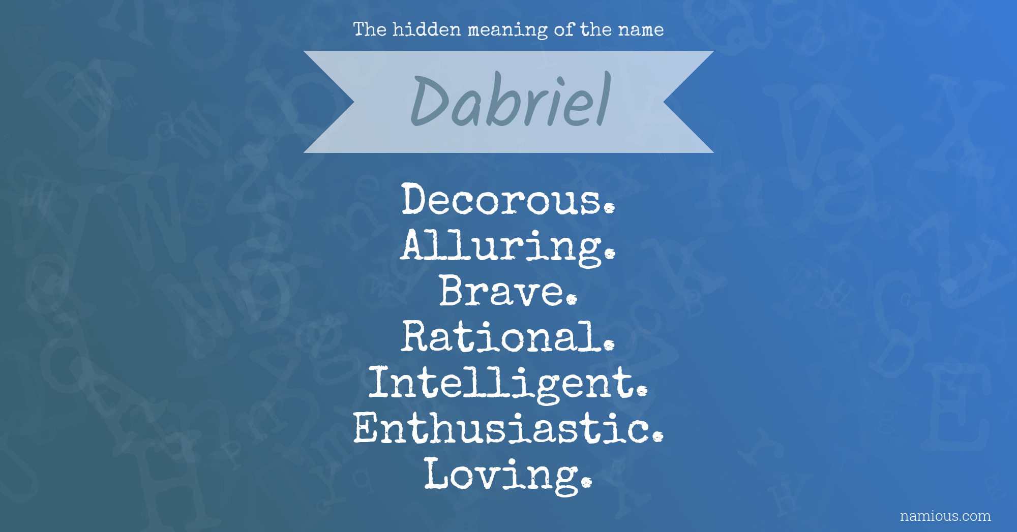 The hidden meaning of the name Dabriel