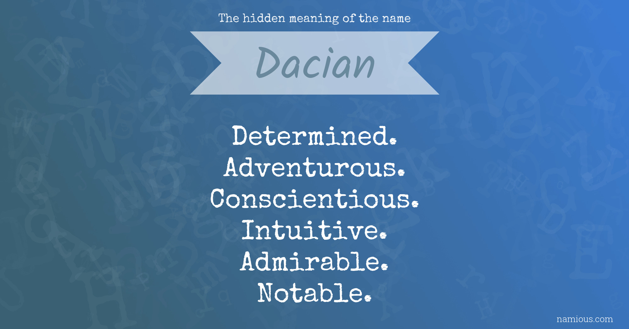 The hidden meaning of the name Dacian