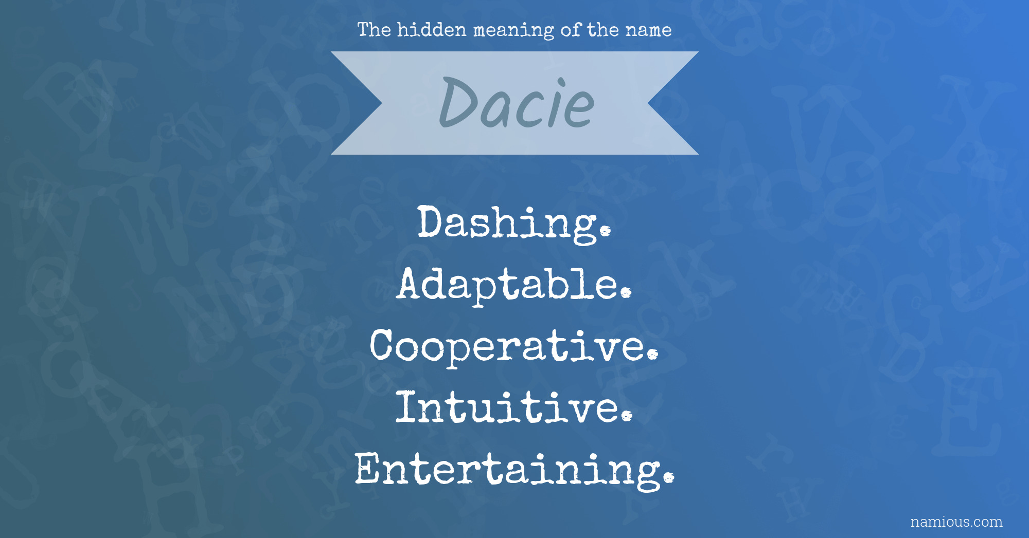 The hidden meaning of the name Dacie