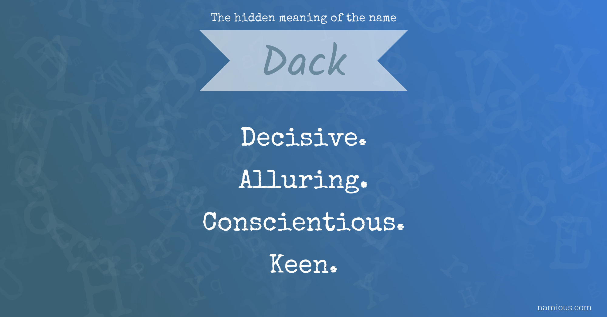 The hidden meaning of the name Dack