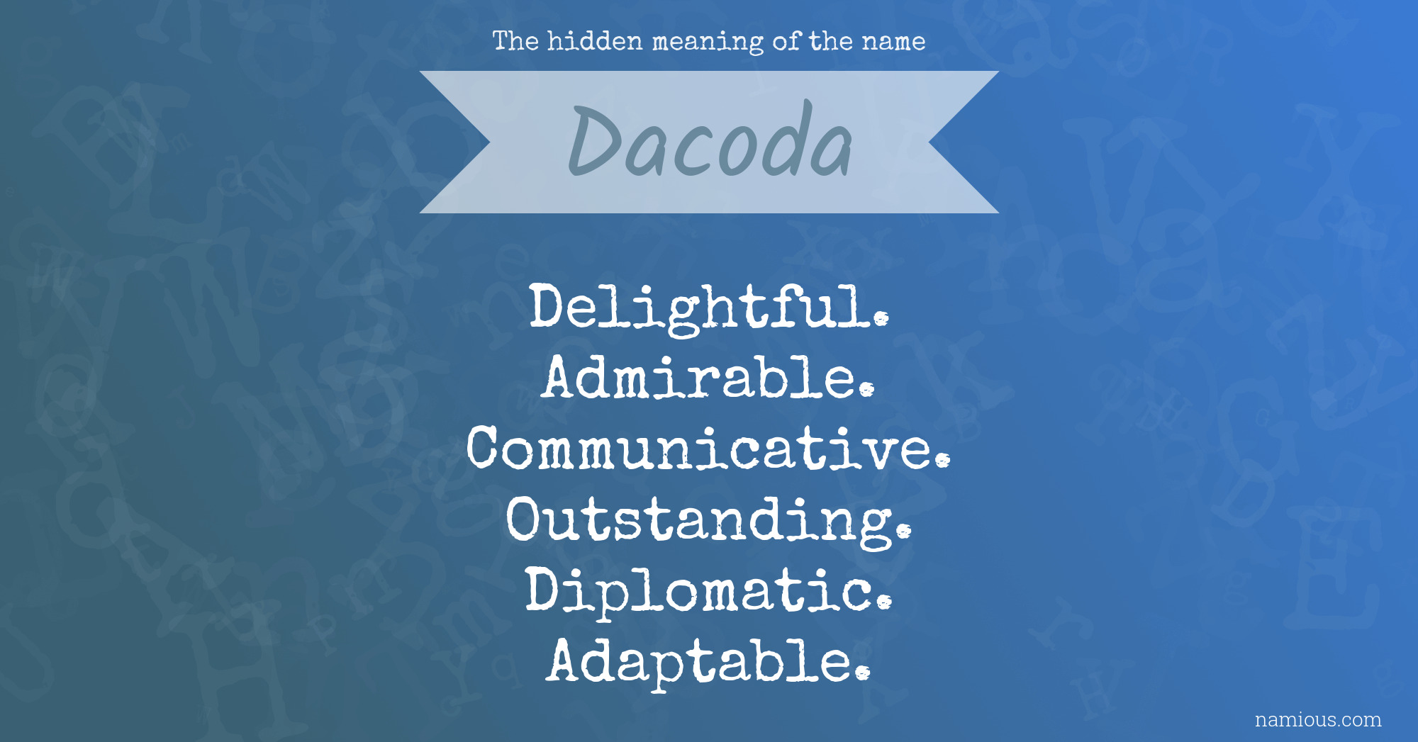 The hidden meaning of the name Dacoda