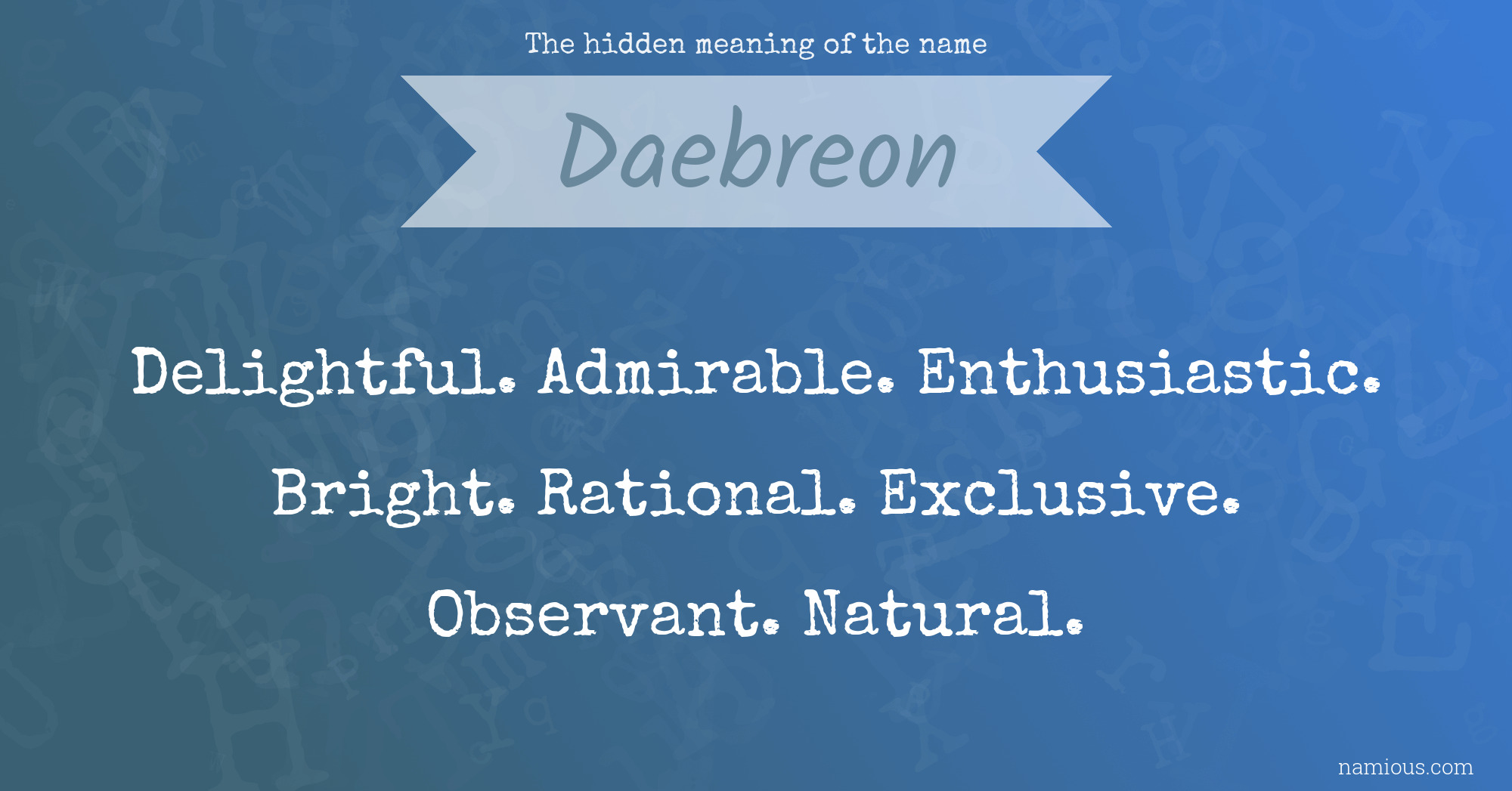 The hidden meaning of the name Daebreon