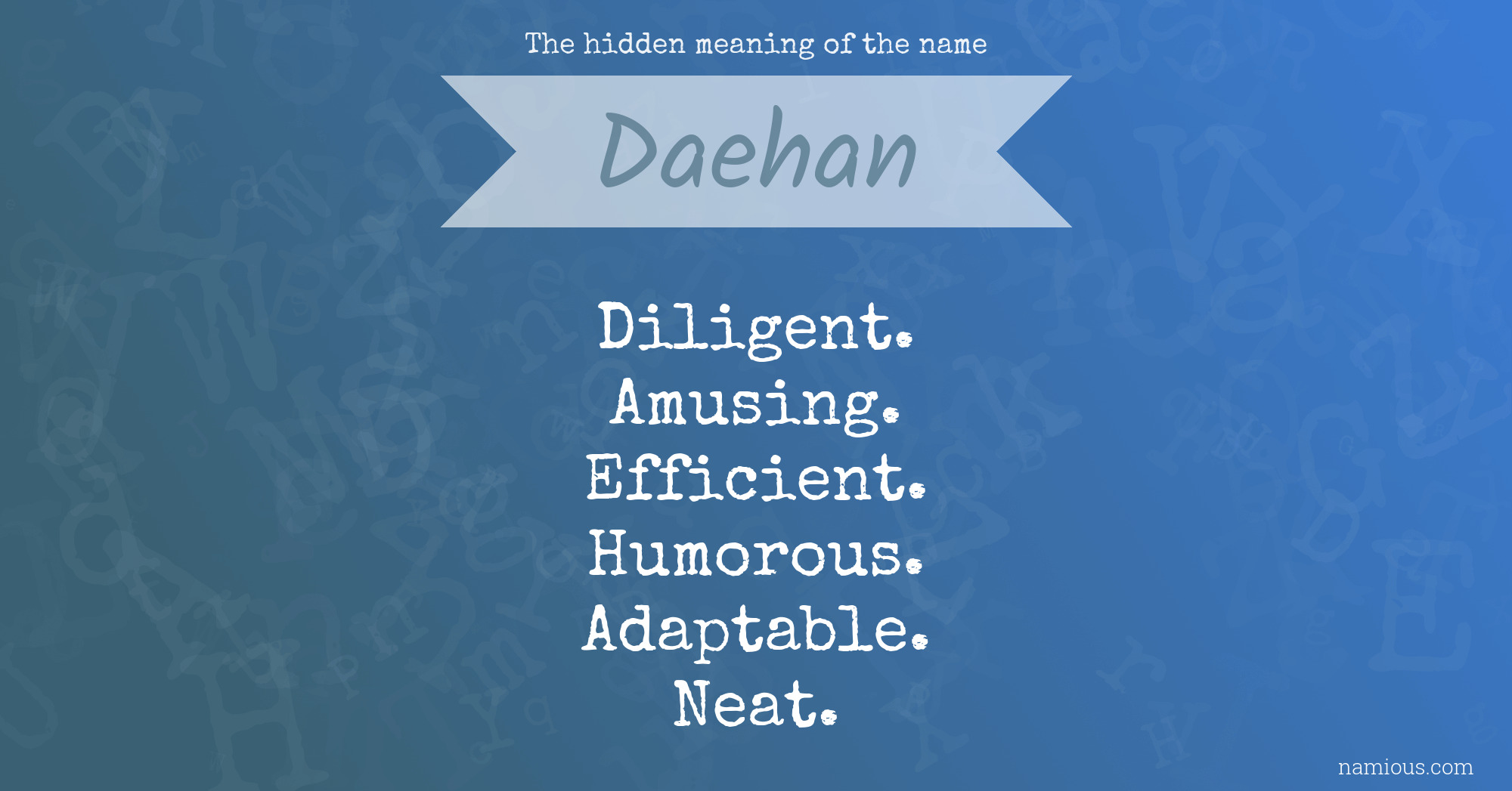 The hidden meaning of the name Daehan