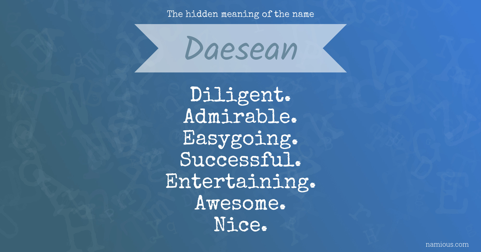 The hidden meaning of the name Daesean