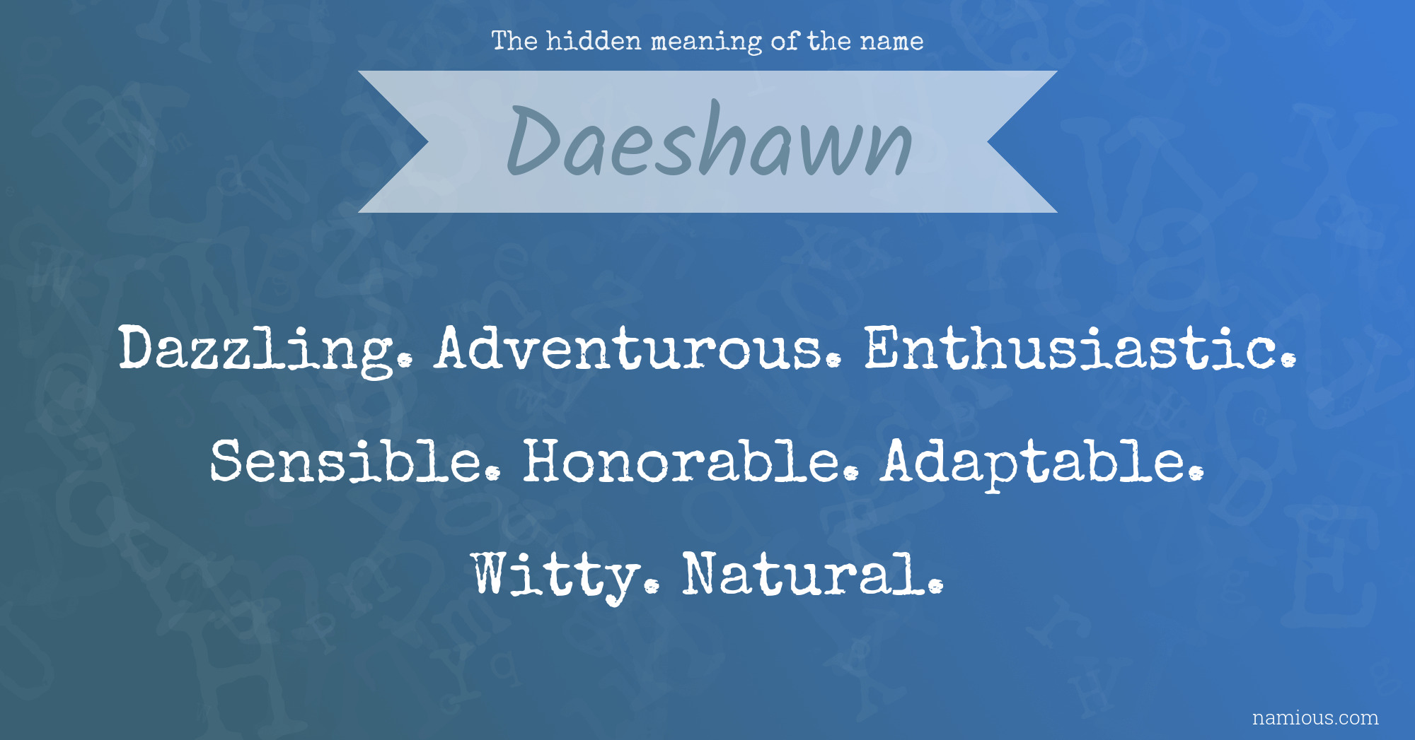 The hidden meaning of the name Daeshawn