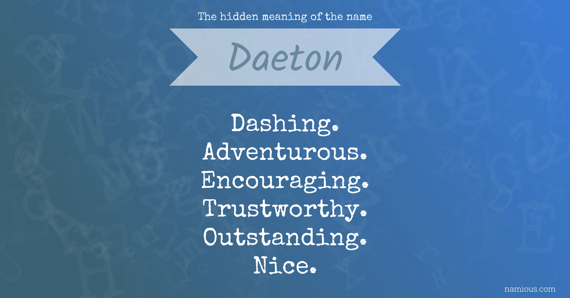 The hidden meaning of the name Daeton