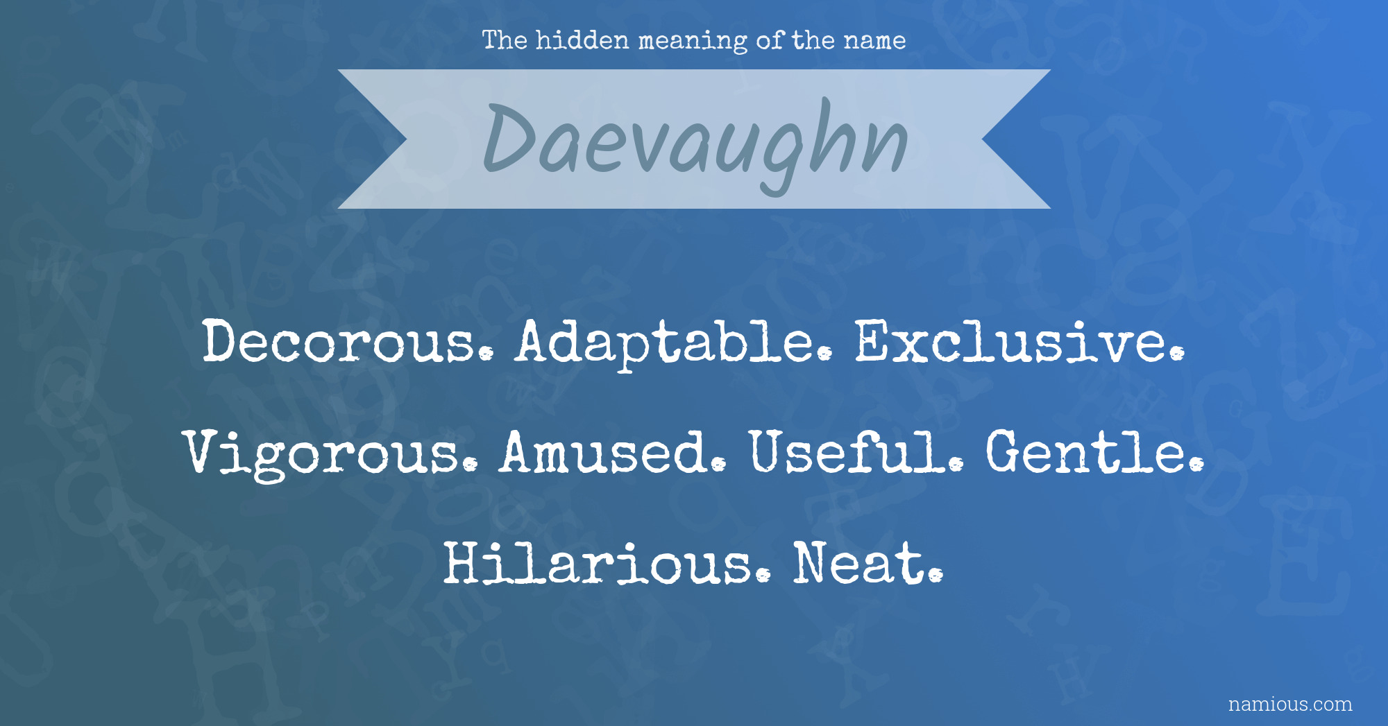 The hidden meaning of the name Daevaughn