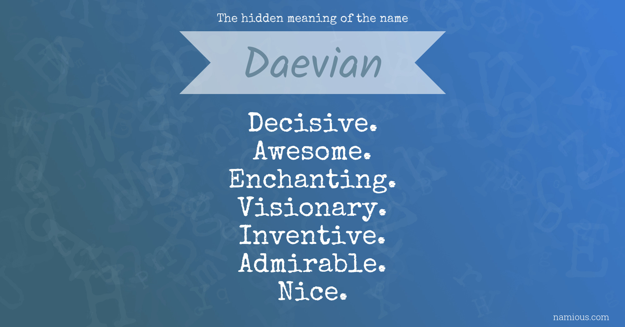 The hidden meaning of the name Daevian