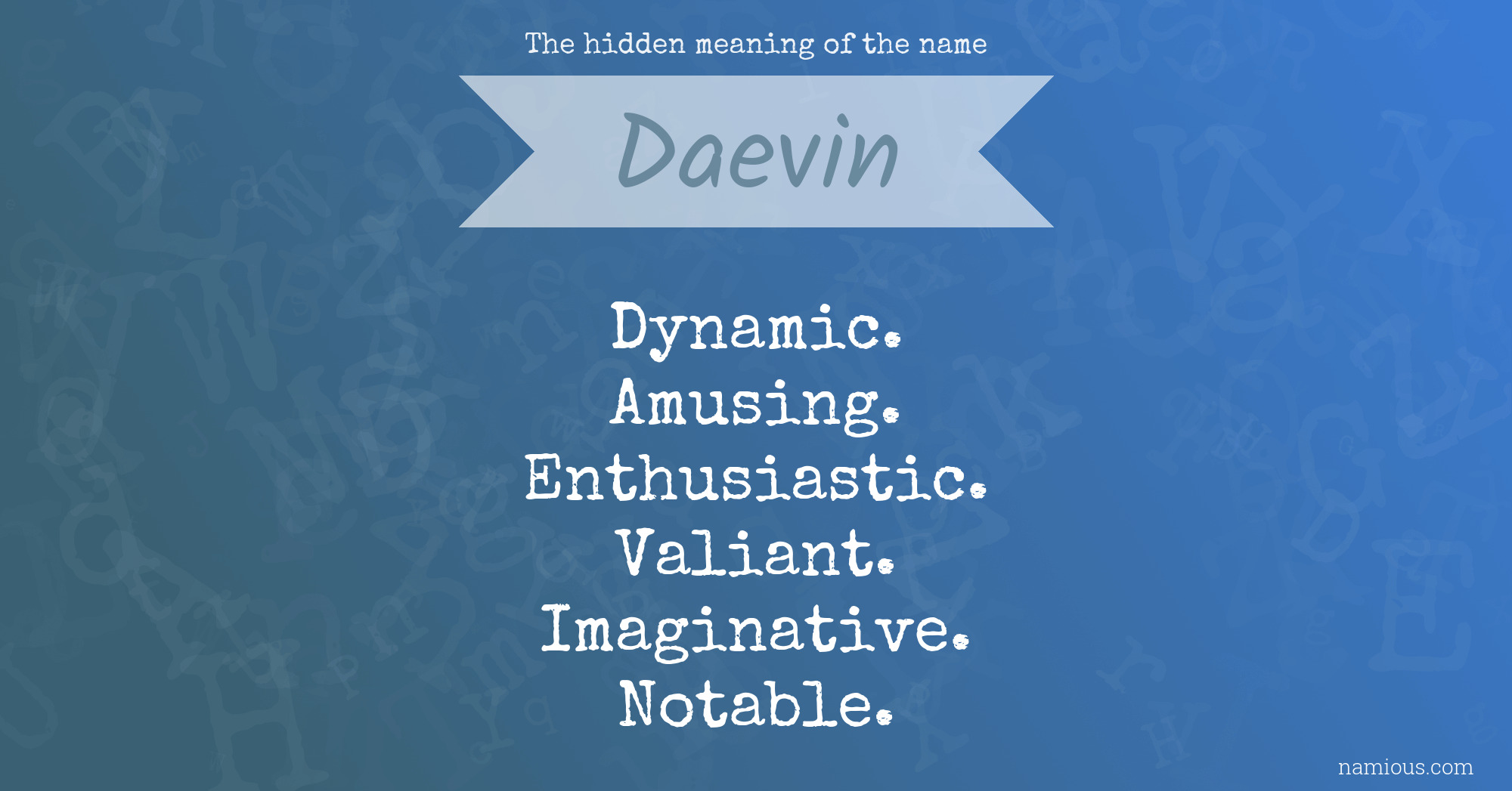 The hidden meaning of the name Daevin