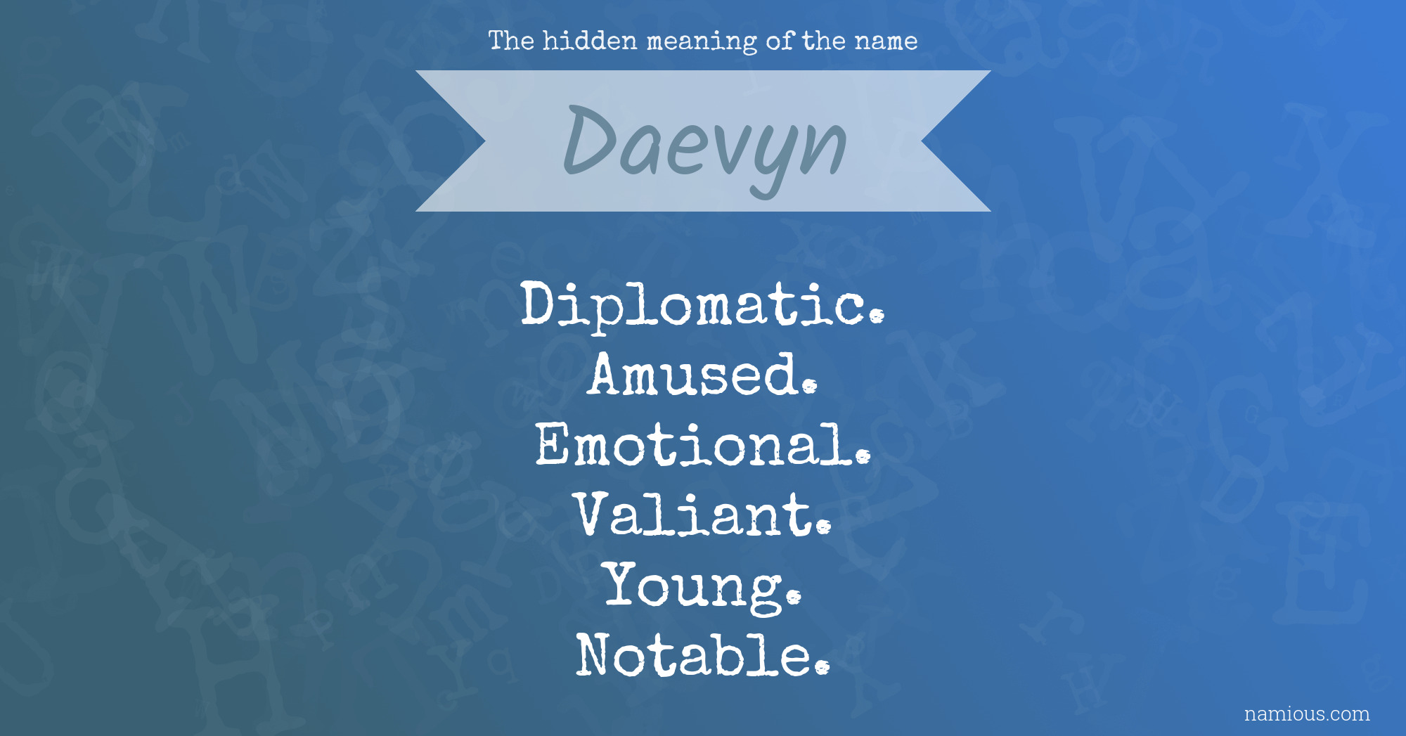 The hidden meaning of the name Daevyn